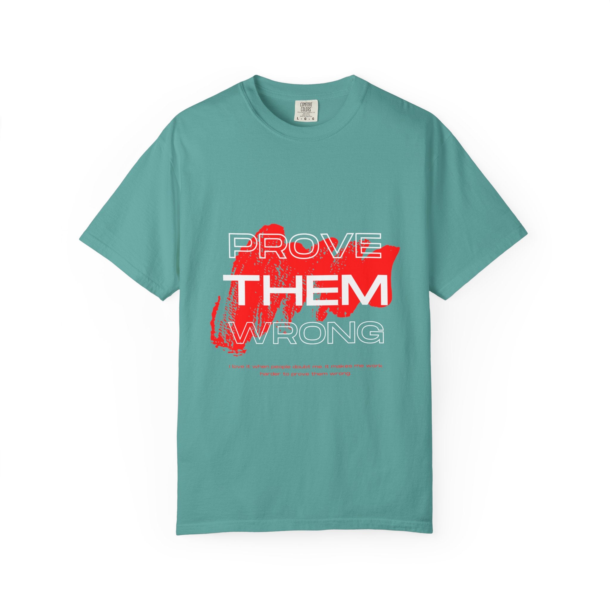 Prove Them Wrong T-Shirt