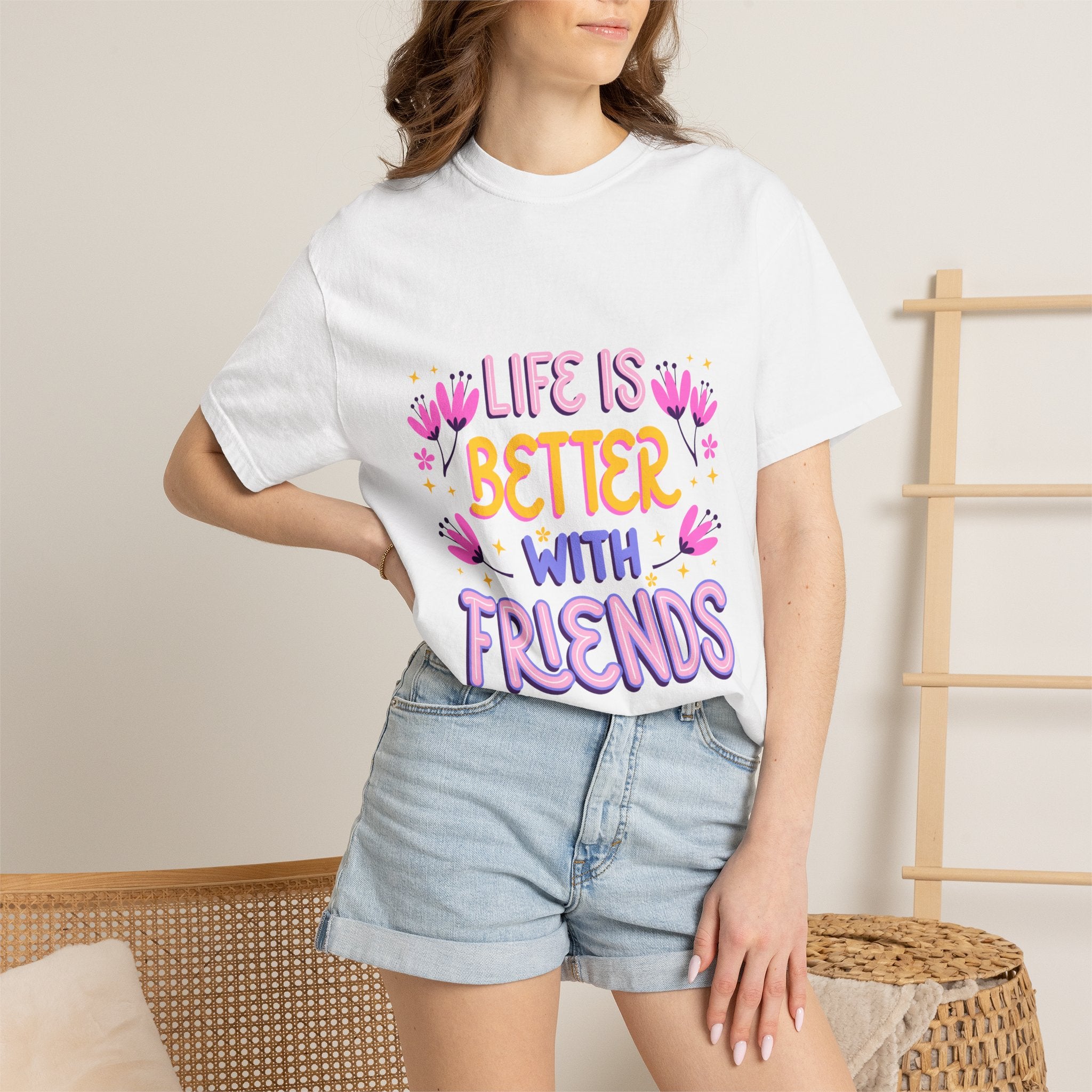 Life Is Better With Friends T-Shirt — Cute Friendship Graphic Tee