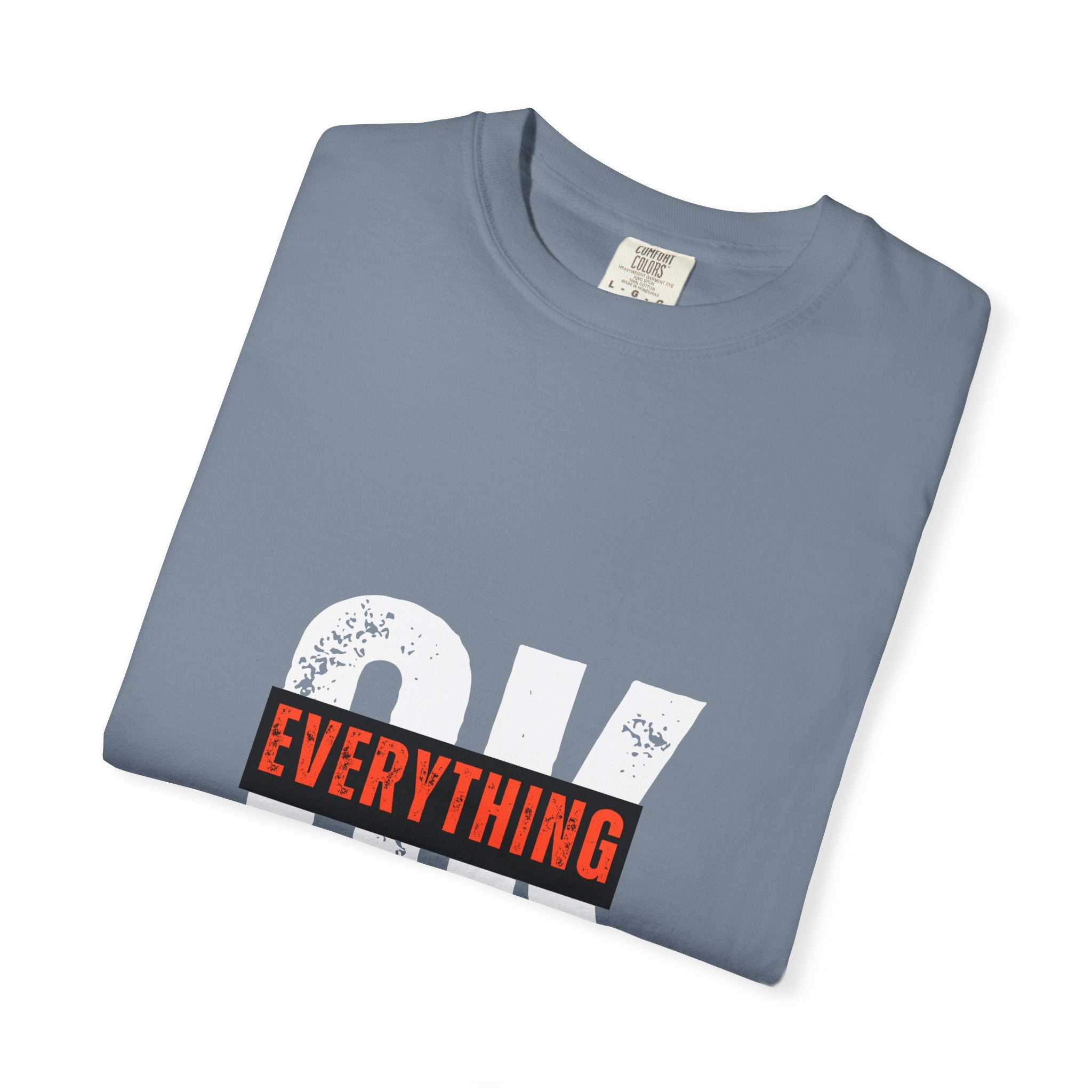OK Everything Will Be OK T-Shirt — Reassuring Graphic Tee