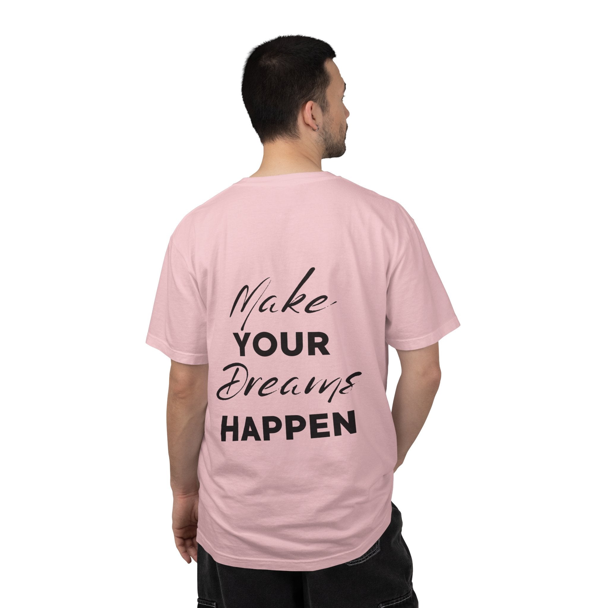 Make Your Dreams Happen T-Shirt — Inspirational Motivational Tee