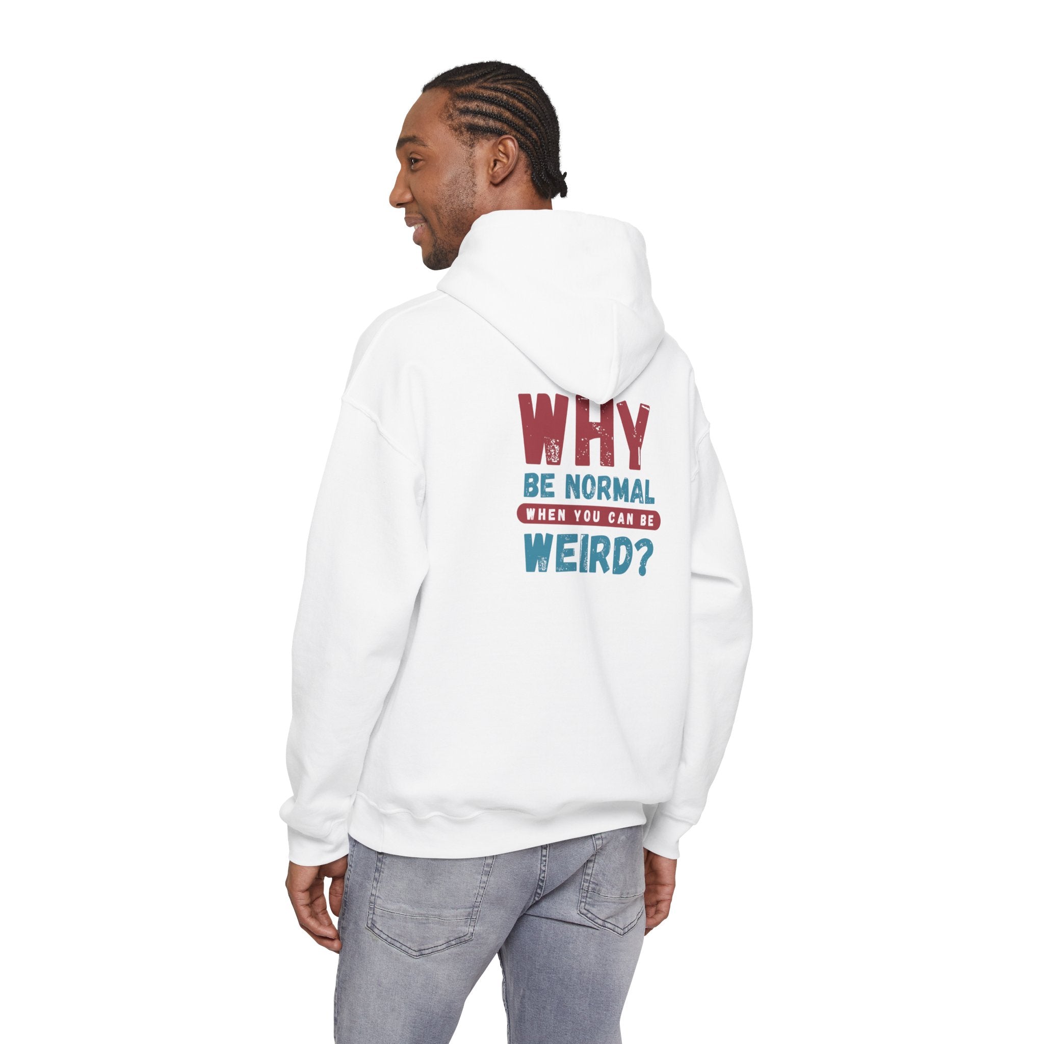 Why Be Normal When You Can Be Weird? Hoodie — Funny Retro Quote Pullover
