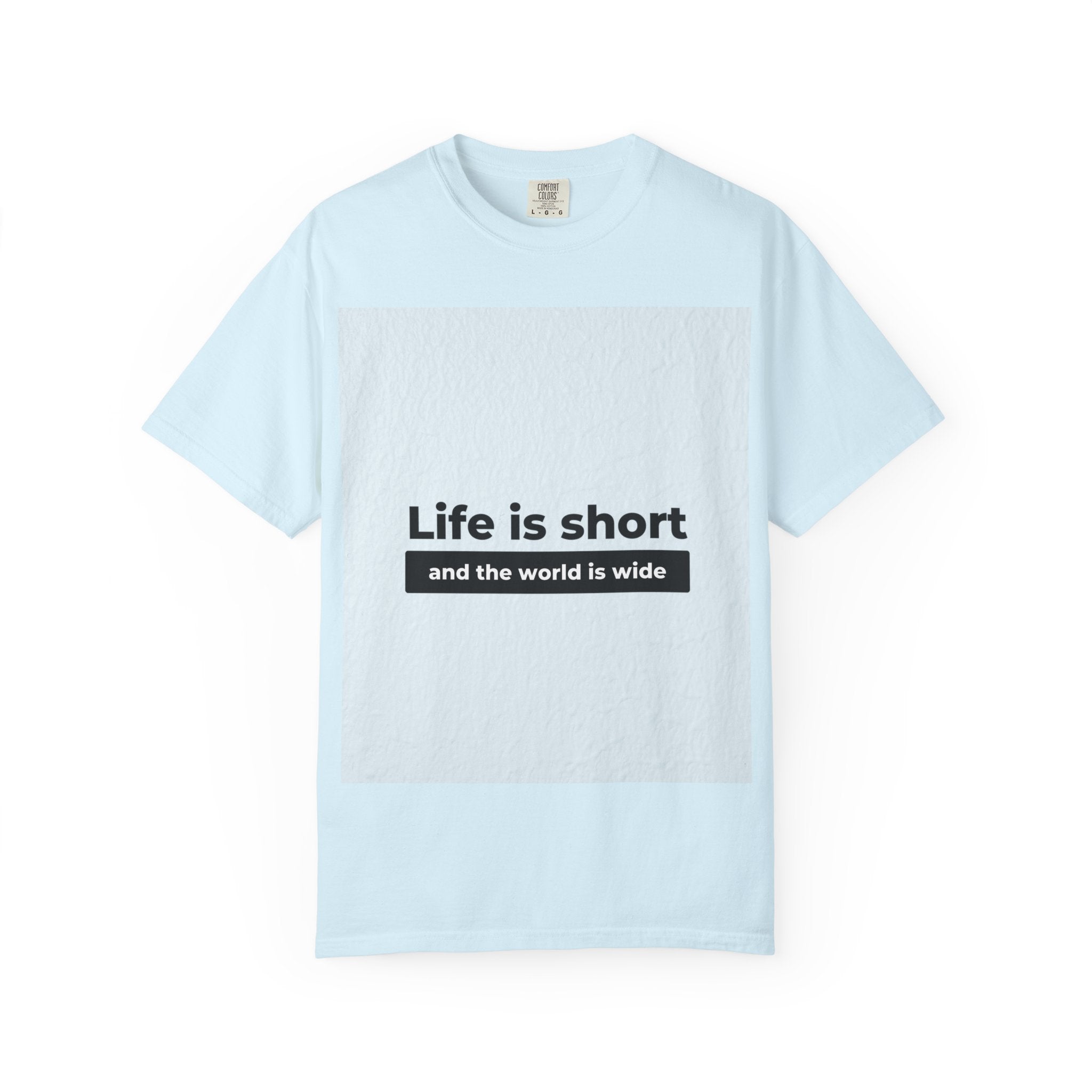 Life Is Short Travel T‑Shirt — "Life is short and the world is wide" Adventure Tee