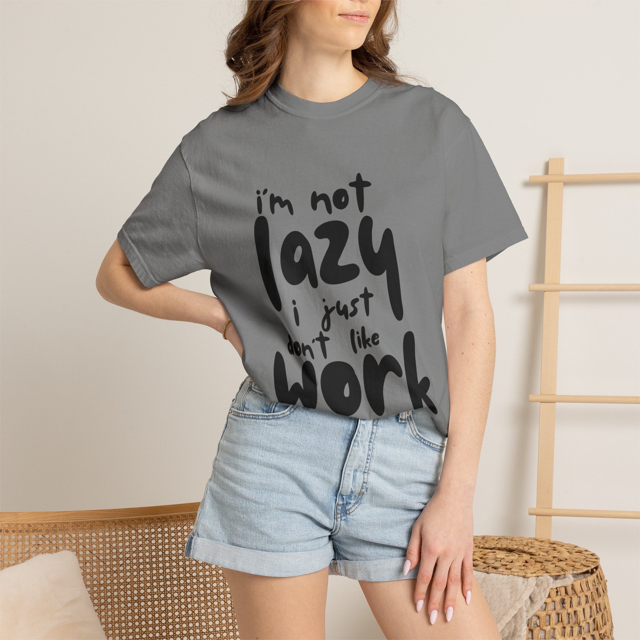 Funny 'I'm Not Lazy I Just Don't Like Work' Graphic T-Shirt