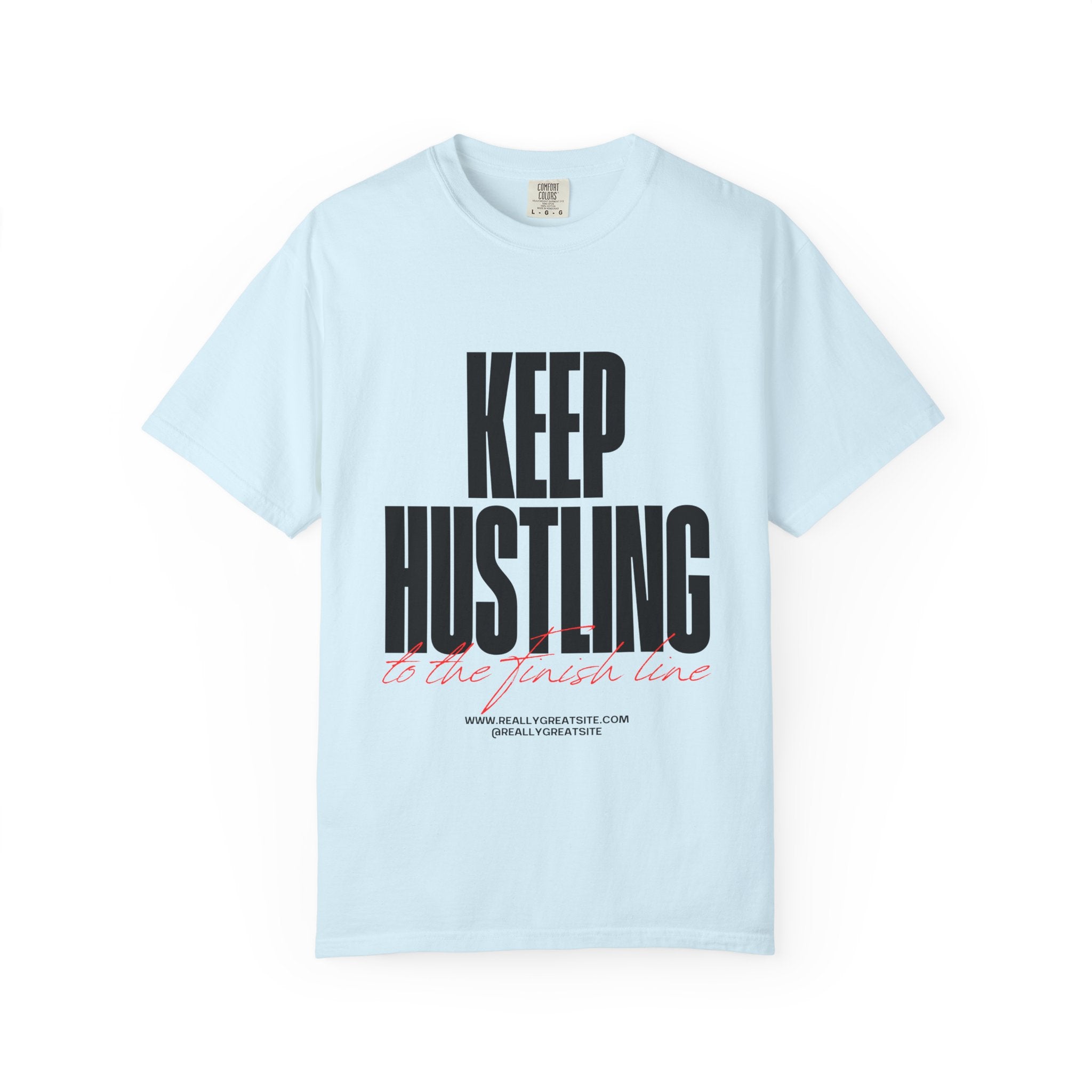 Keep Hustling T-Shirt — Motivational Graphic Tee
