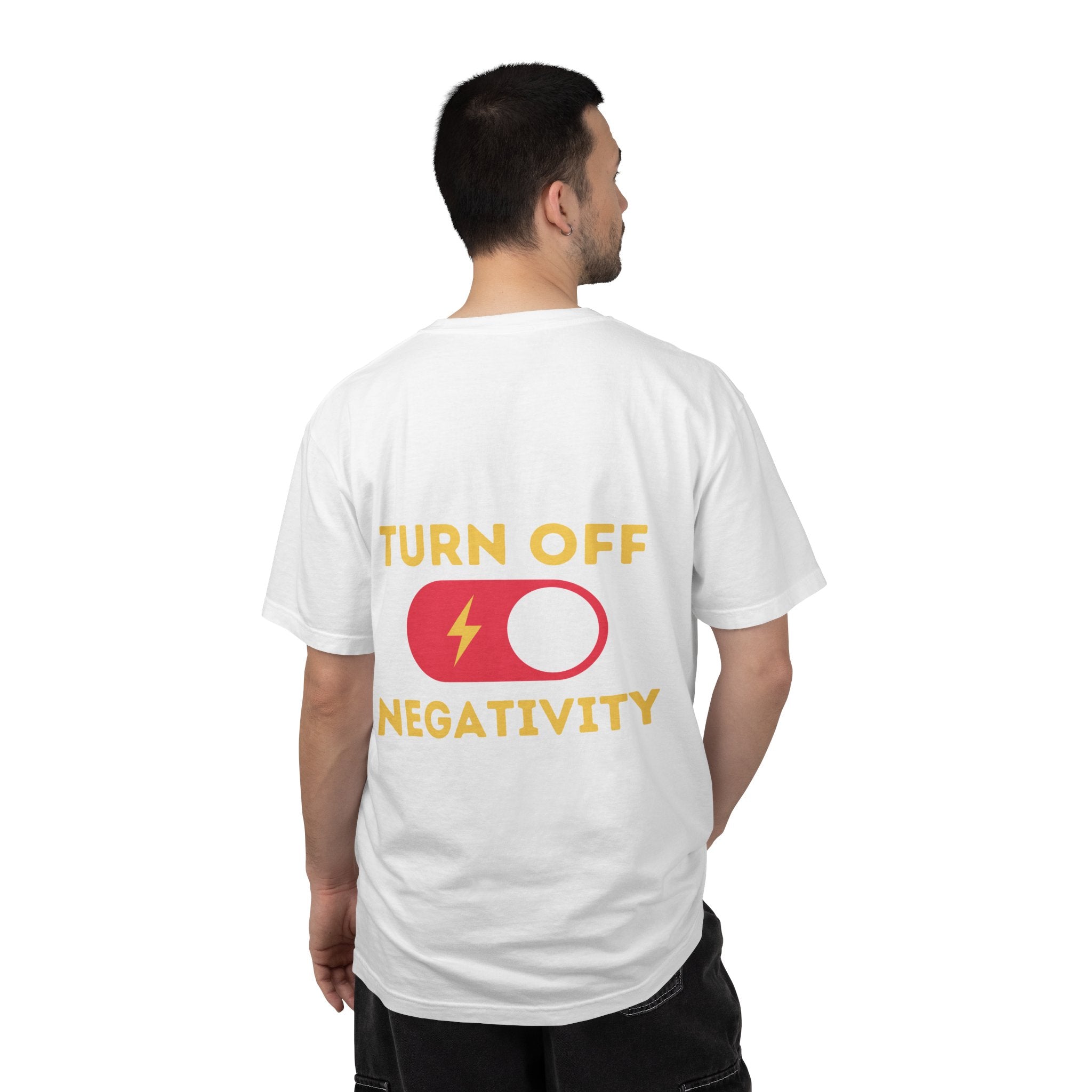 Turn Off Negativity T-Shirt — Positive Vibes Graphic Tee