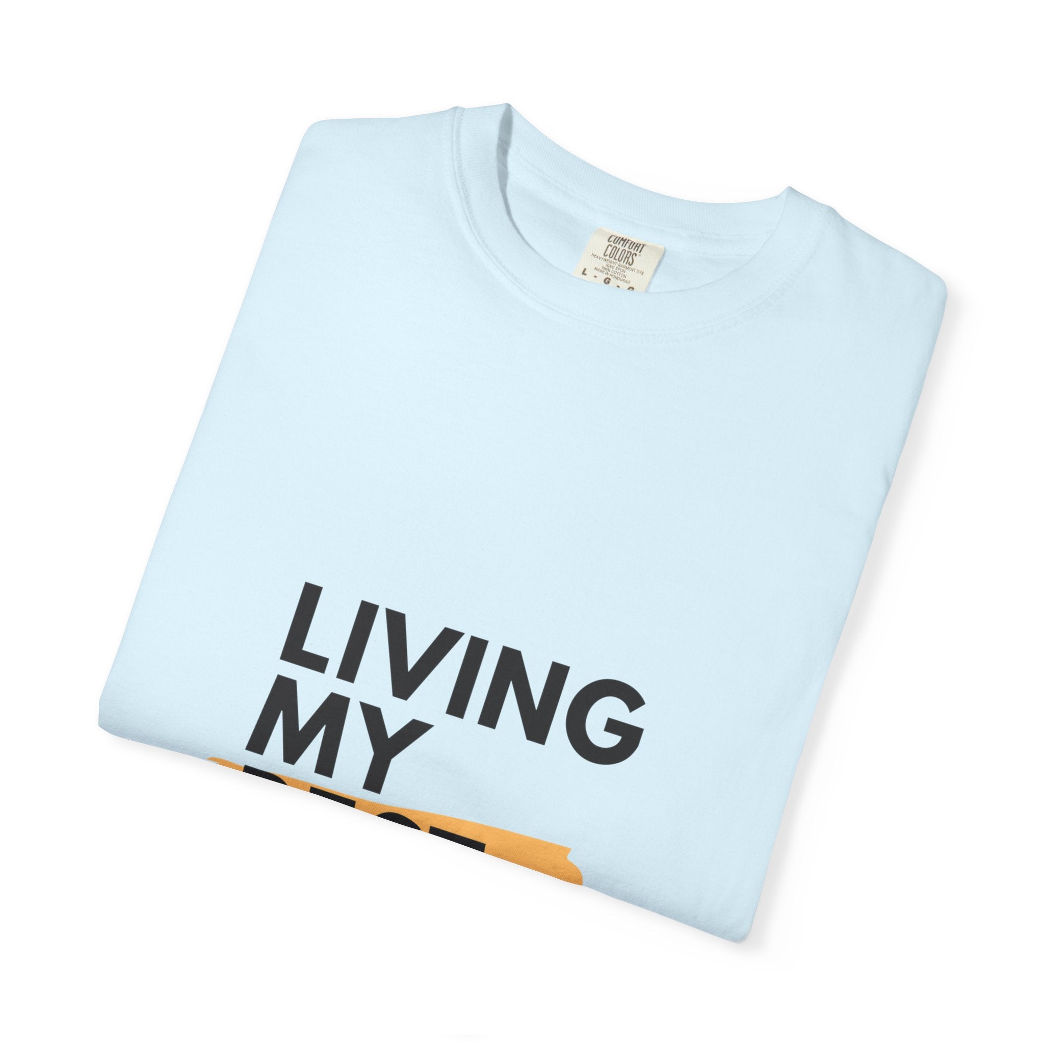 Living My Best Life T-Shirt