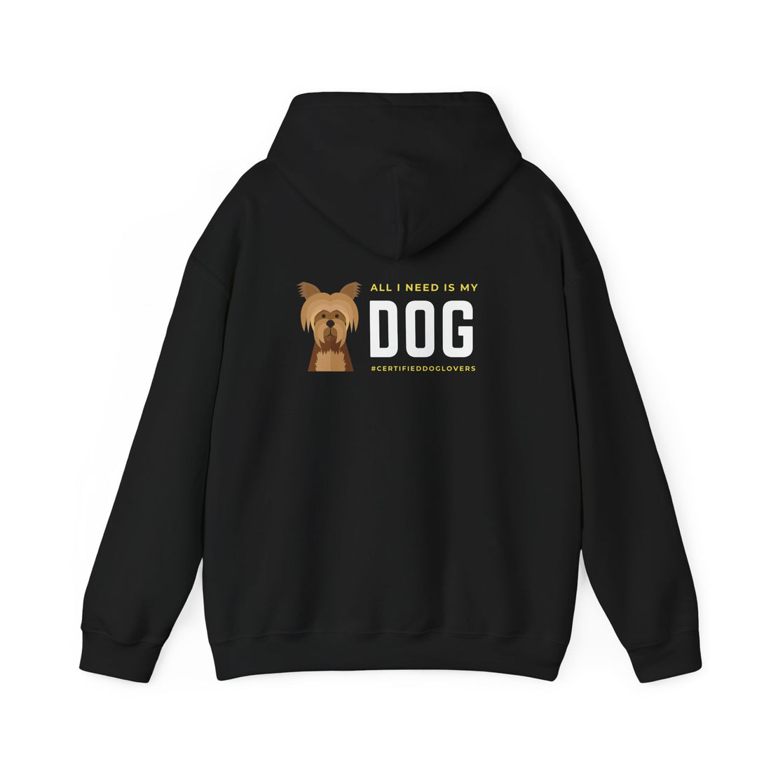 Dog Lover Hoodie - "All I Need Is My Dog" Graphic Sweatshirt