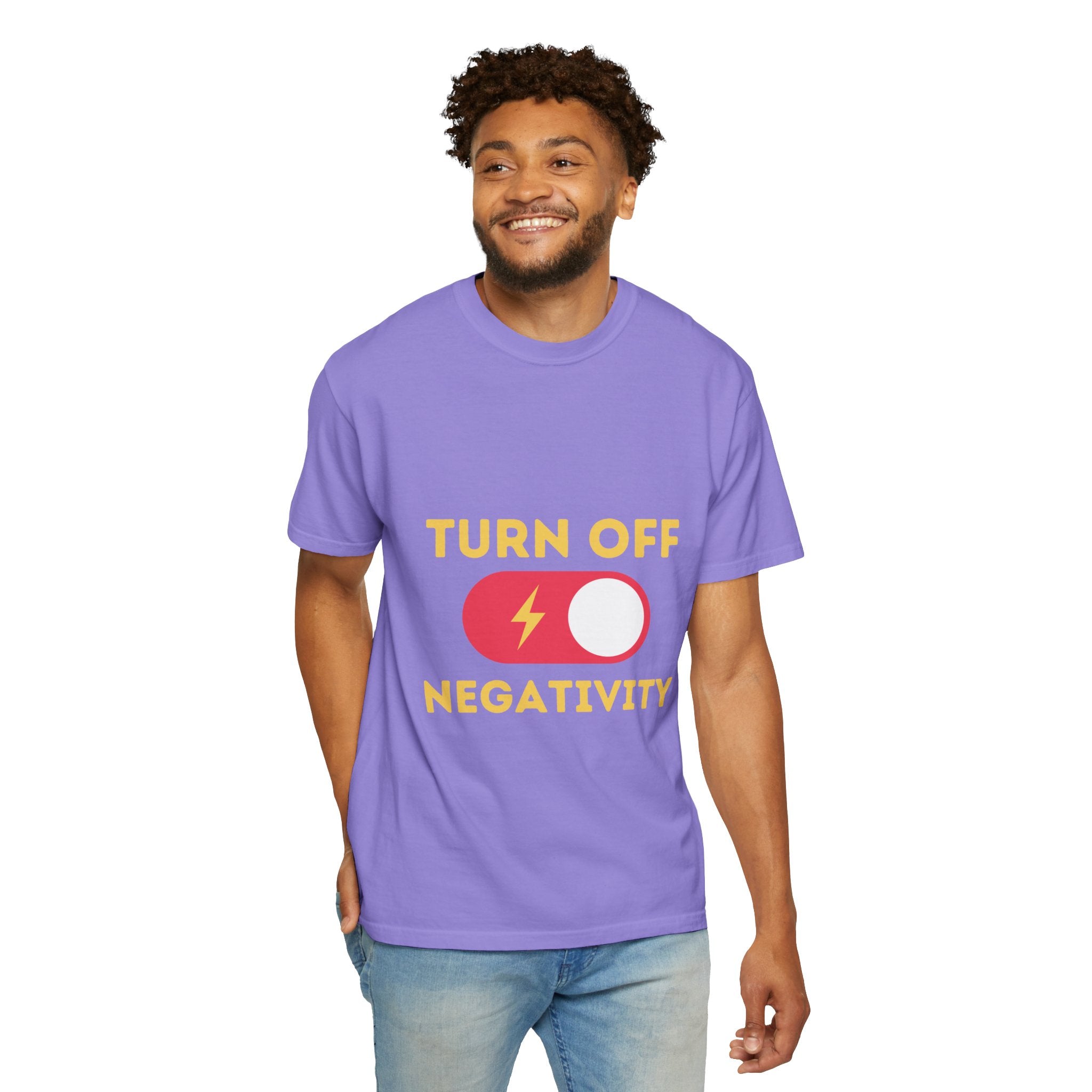 Turn Off Negativity T-Shirt — Positive Vibes Graphic Tee