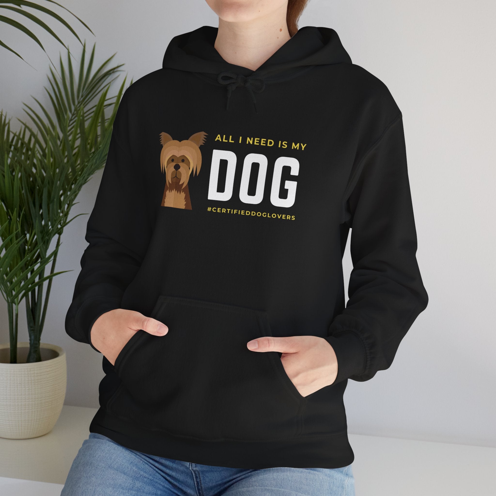 Dog Lover Hoodie - "All I Need Is My Dog" Graphic Sweatshirt