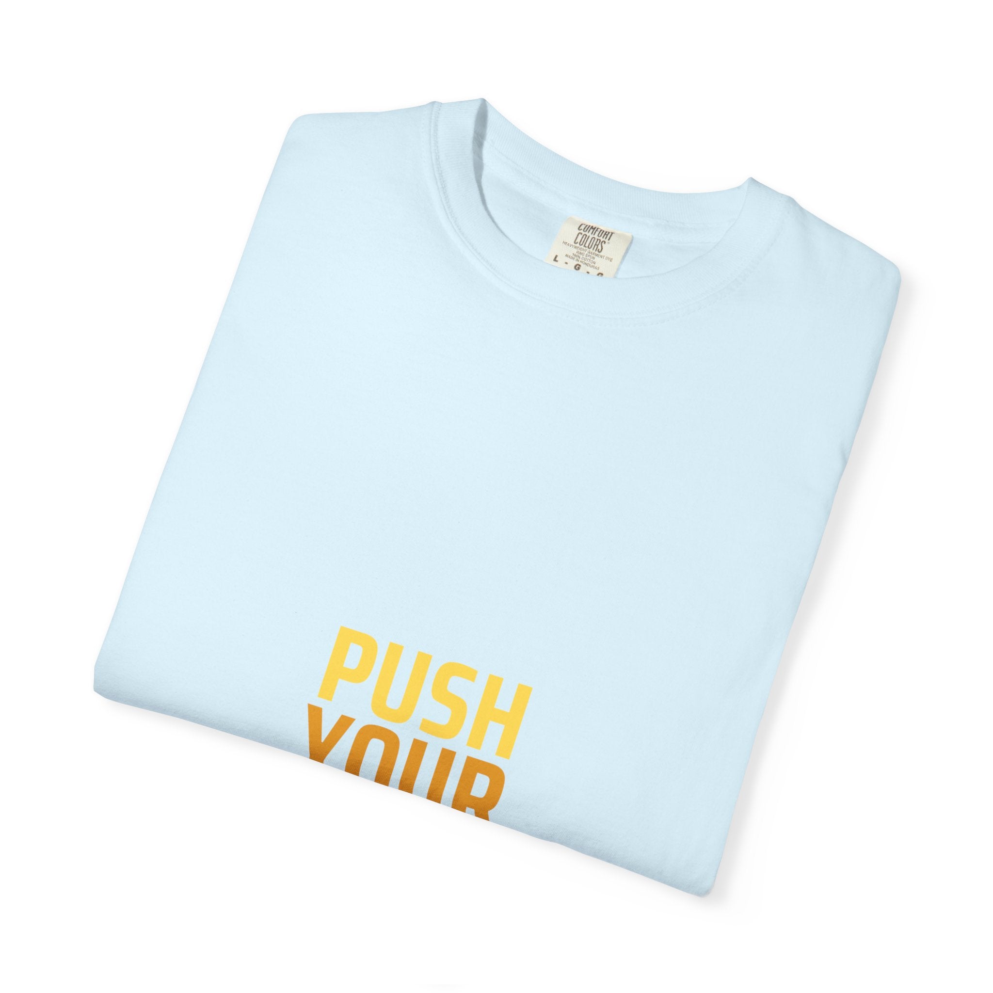 Push Yourself Motivational T-Shirt