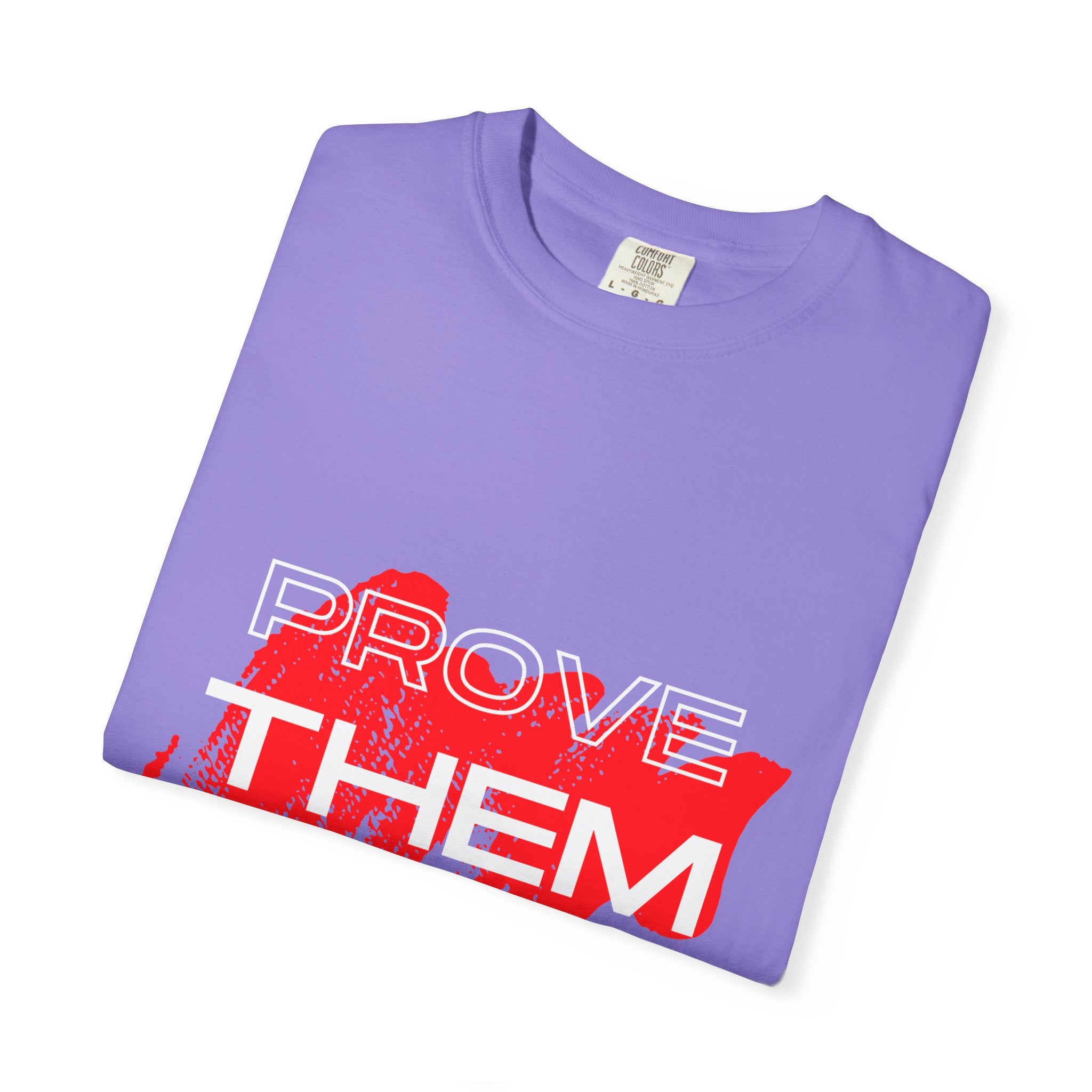 Prove Them Wrong T-Shirt