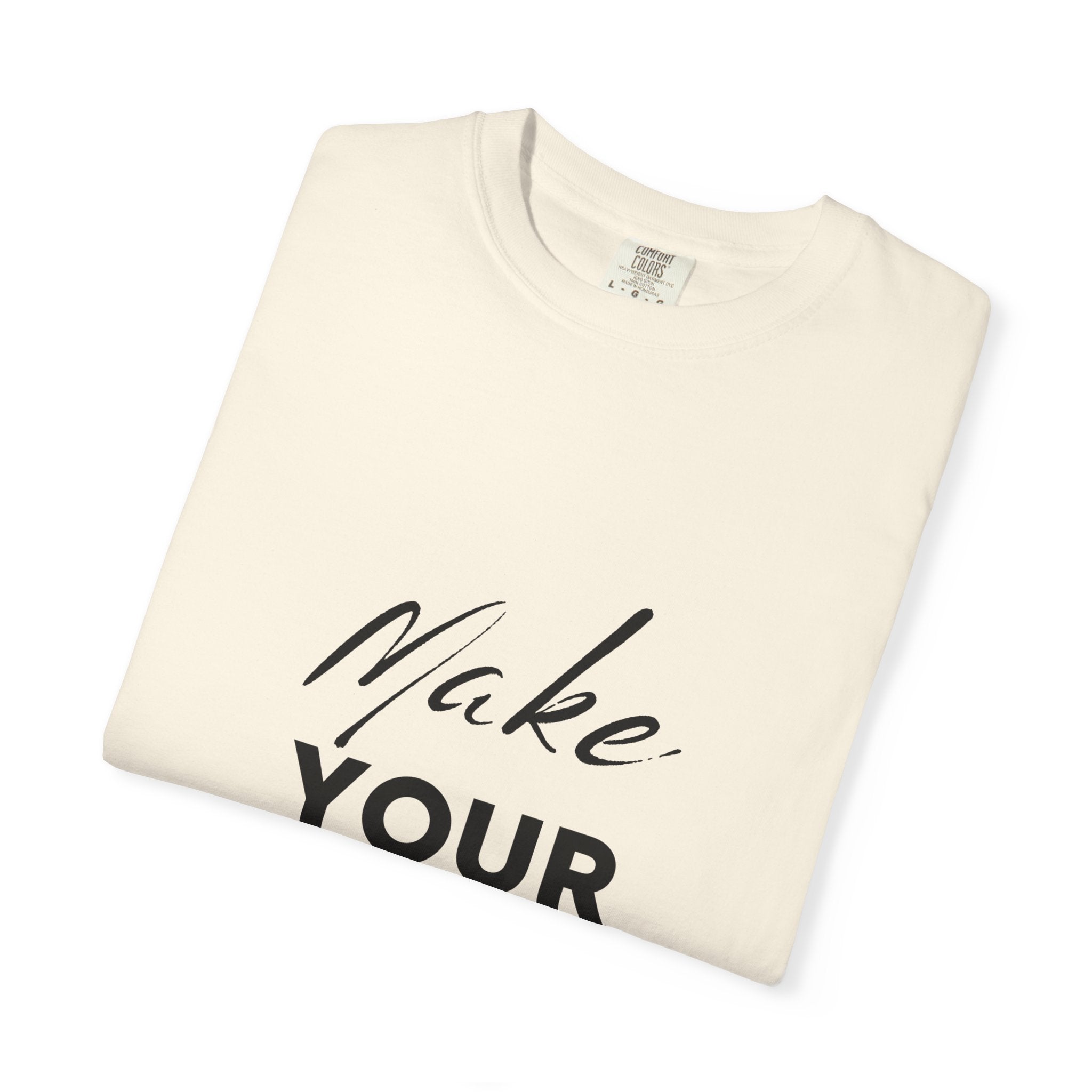 Make Your Dreams Happen T-Shirt — Inspirational Motivational Tee