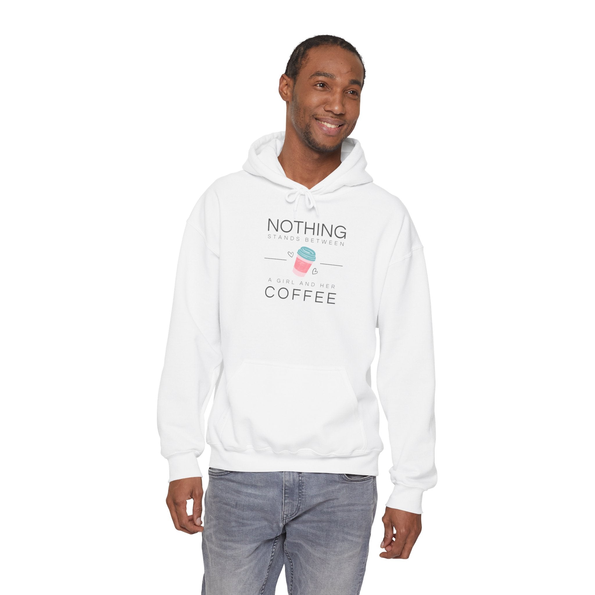 Coffee Hoodie — "Nothing Stands Between A Woman and Her Coffee" Pullover