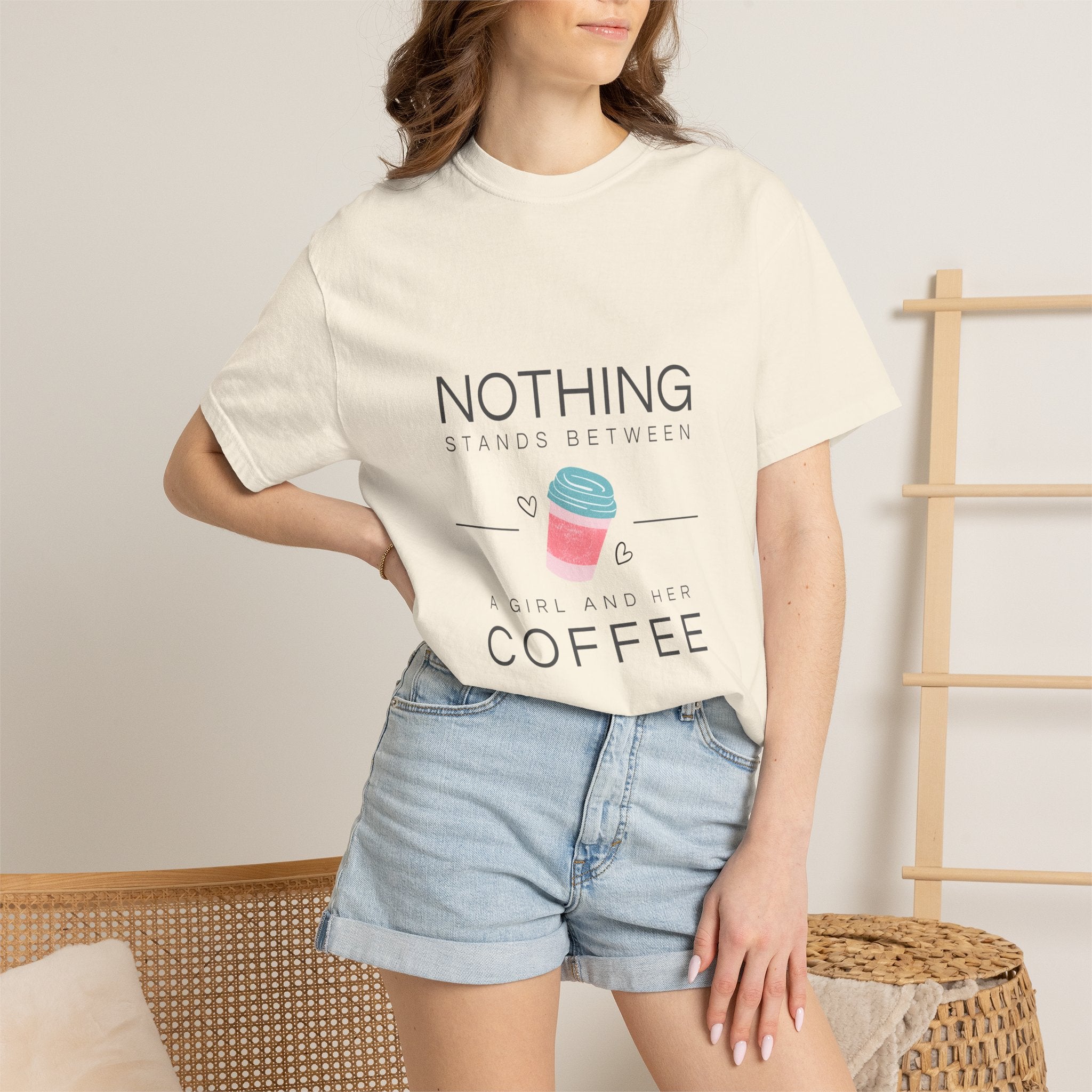 Nothing Stands Between A Girl And Her Coffee T-Shirt — Cute Coffee Lover Tee