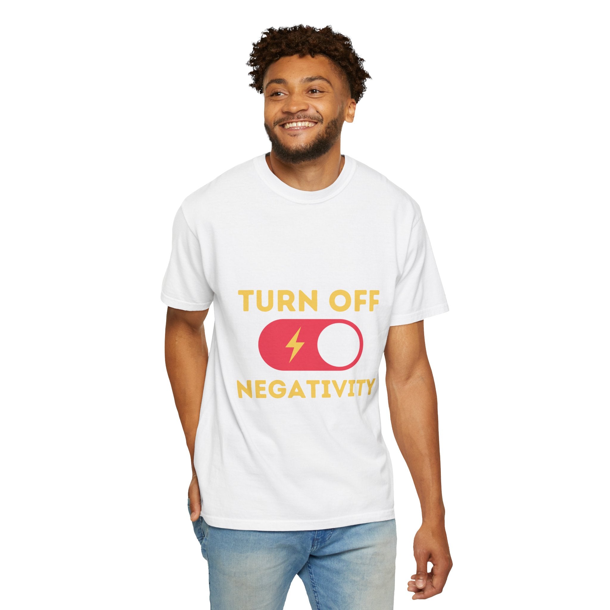 Turn Off Negativity T-Shirt — Positive Vibes Graphic Tee