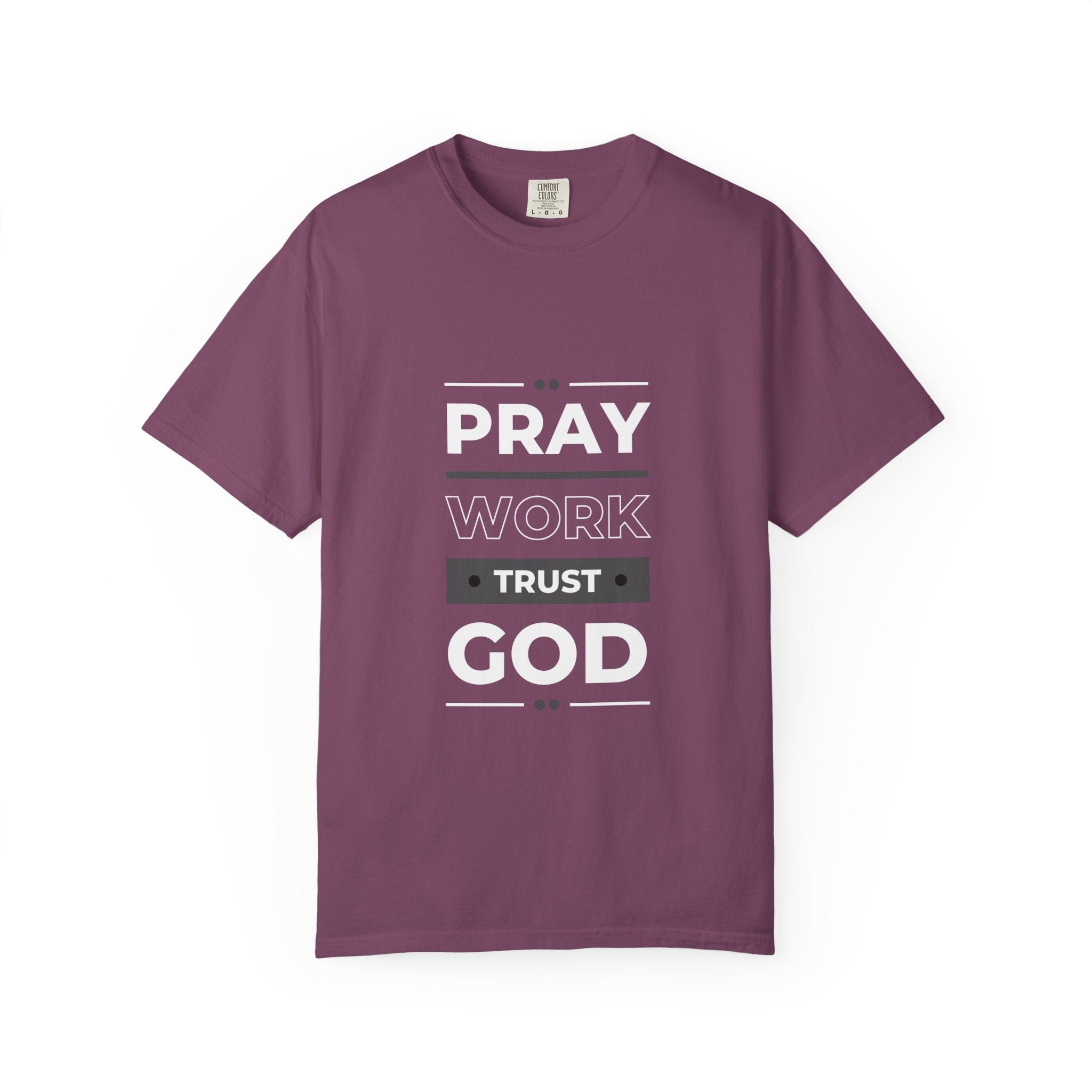 Pray Work Trust God T-Shirt