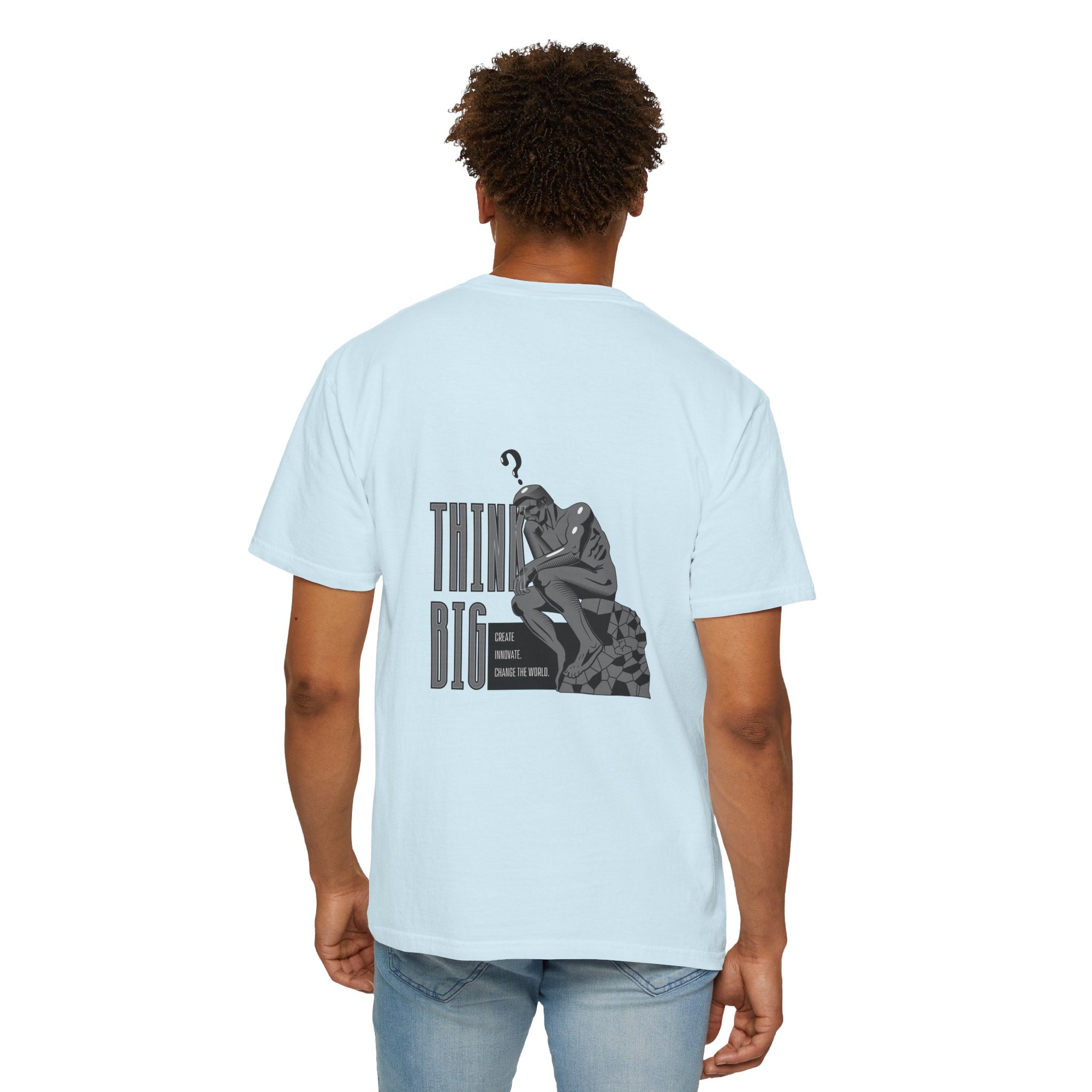 Think Big T-Shirt — Motivational Graphic Tee with Thinking Man Design
