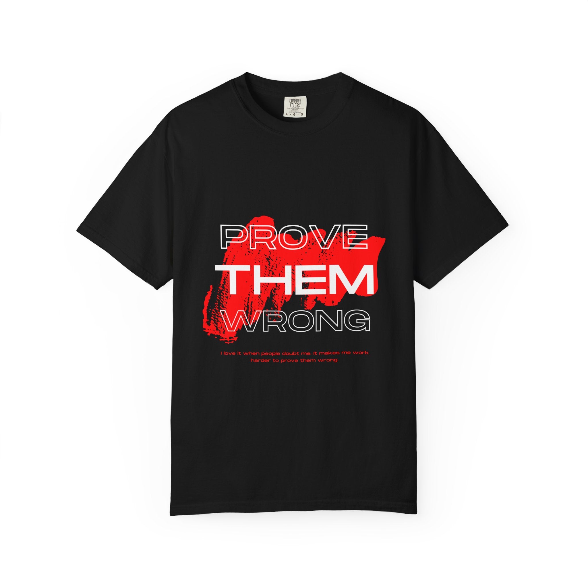 Prove Them Wrong T-Shirt