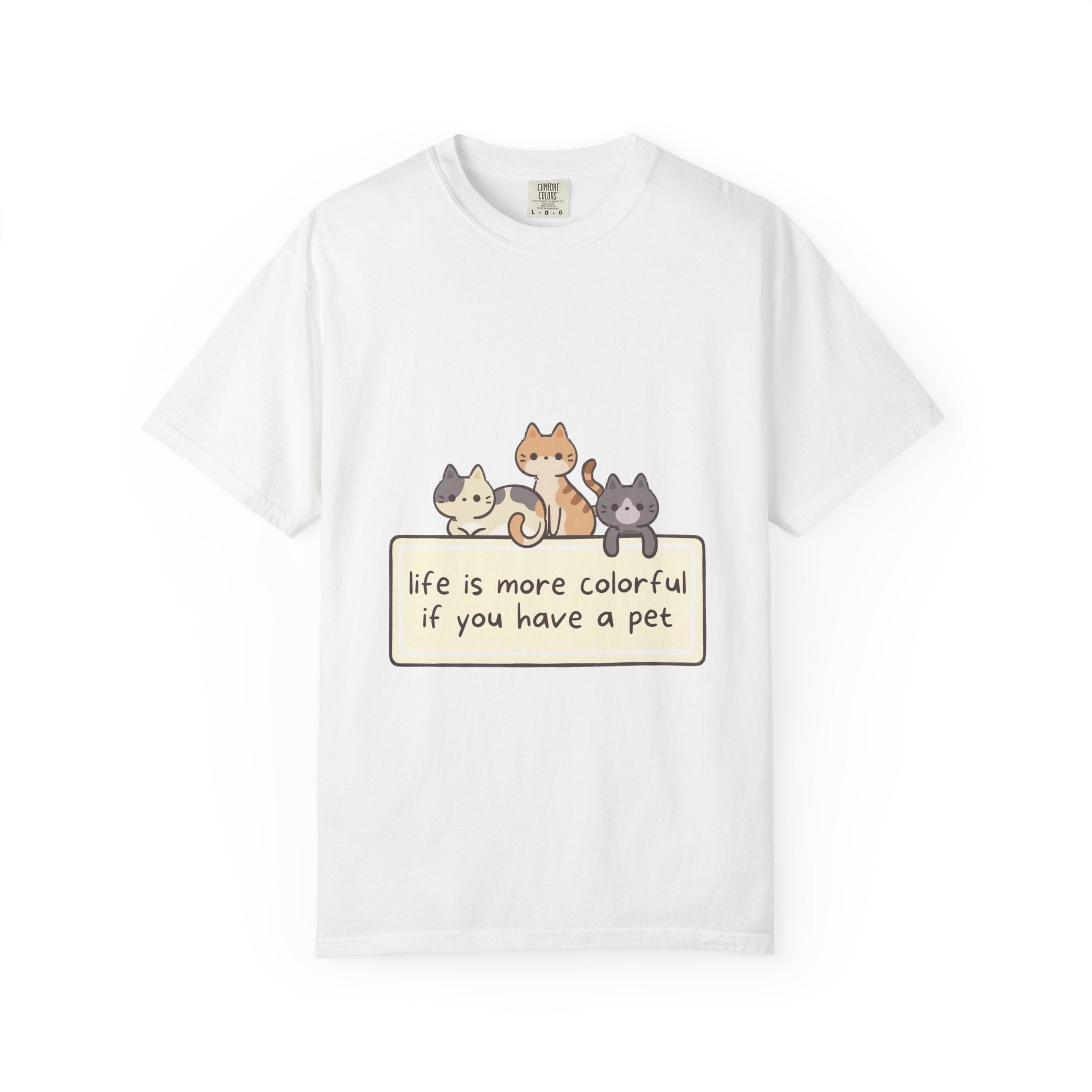 Pet Lover T-Shirt — "Life is More Colorful if You Have a Pet" Cute Cat Illustration