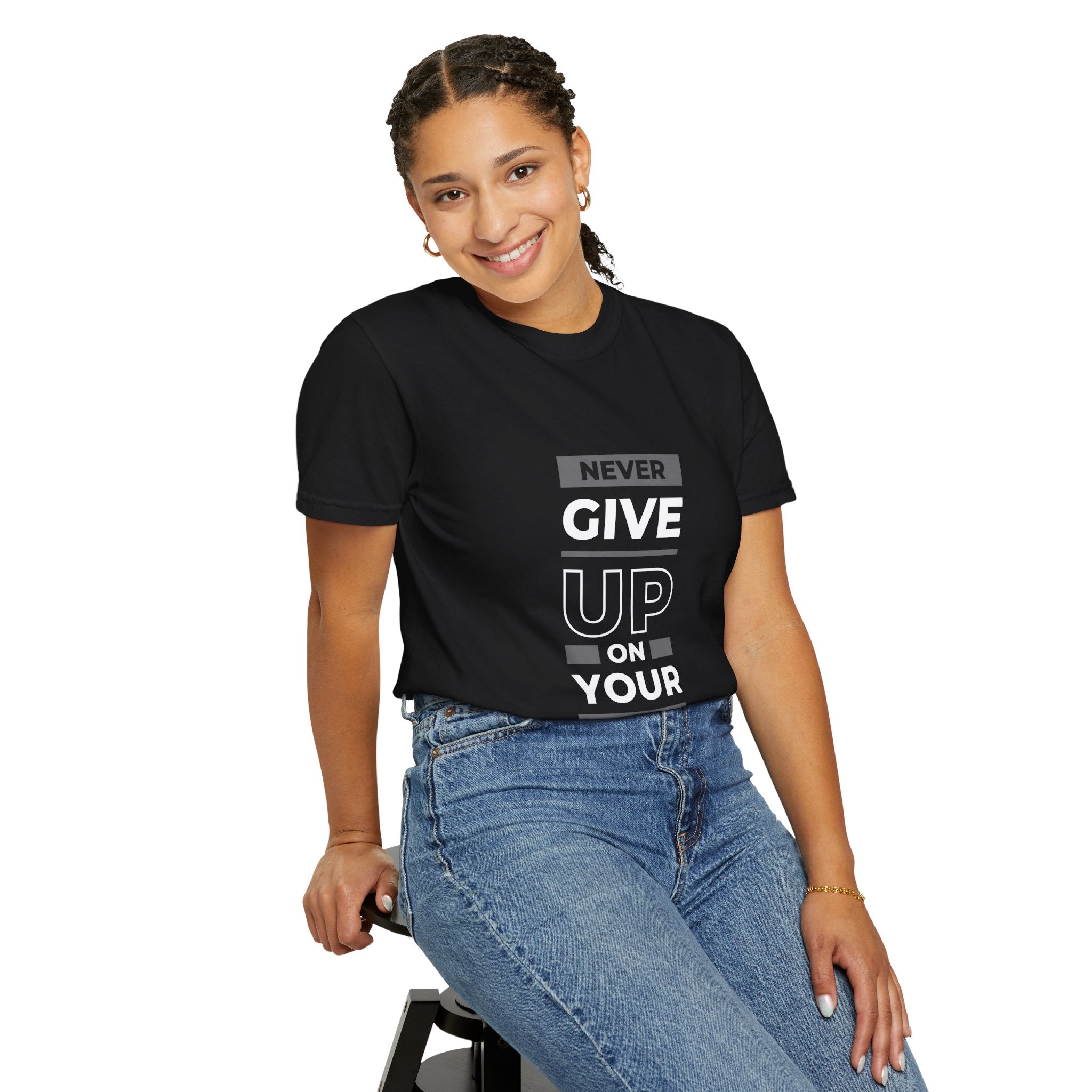 Never Give Up On Your Dreams T-Shirt — Motivational Graphic Tee