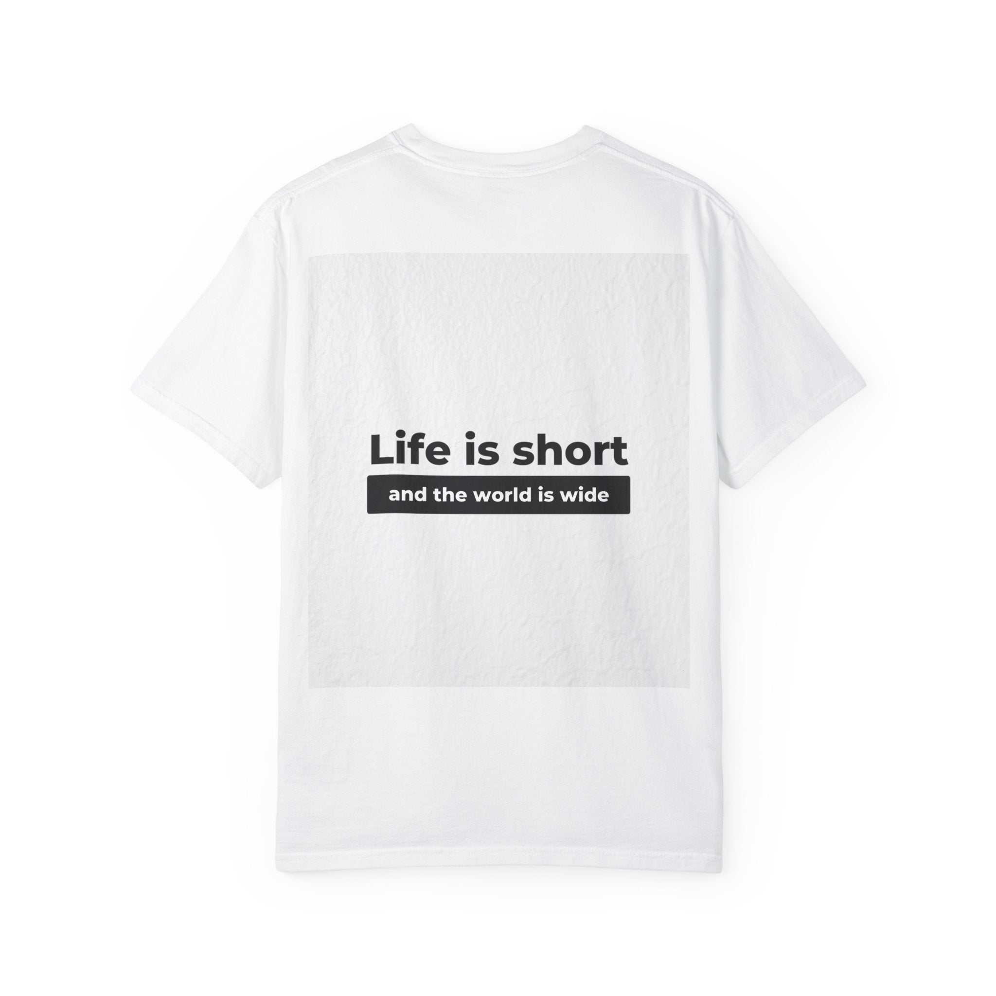 Life Is Short Travel T‑Shirt — "Life is short and the world is wide" Adventure Tee