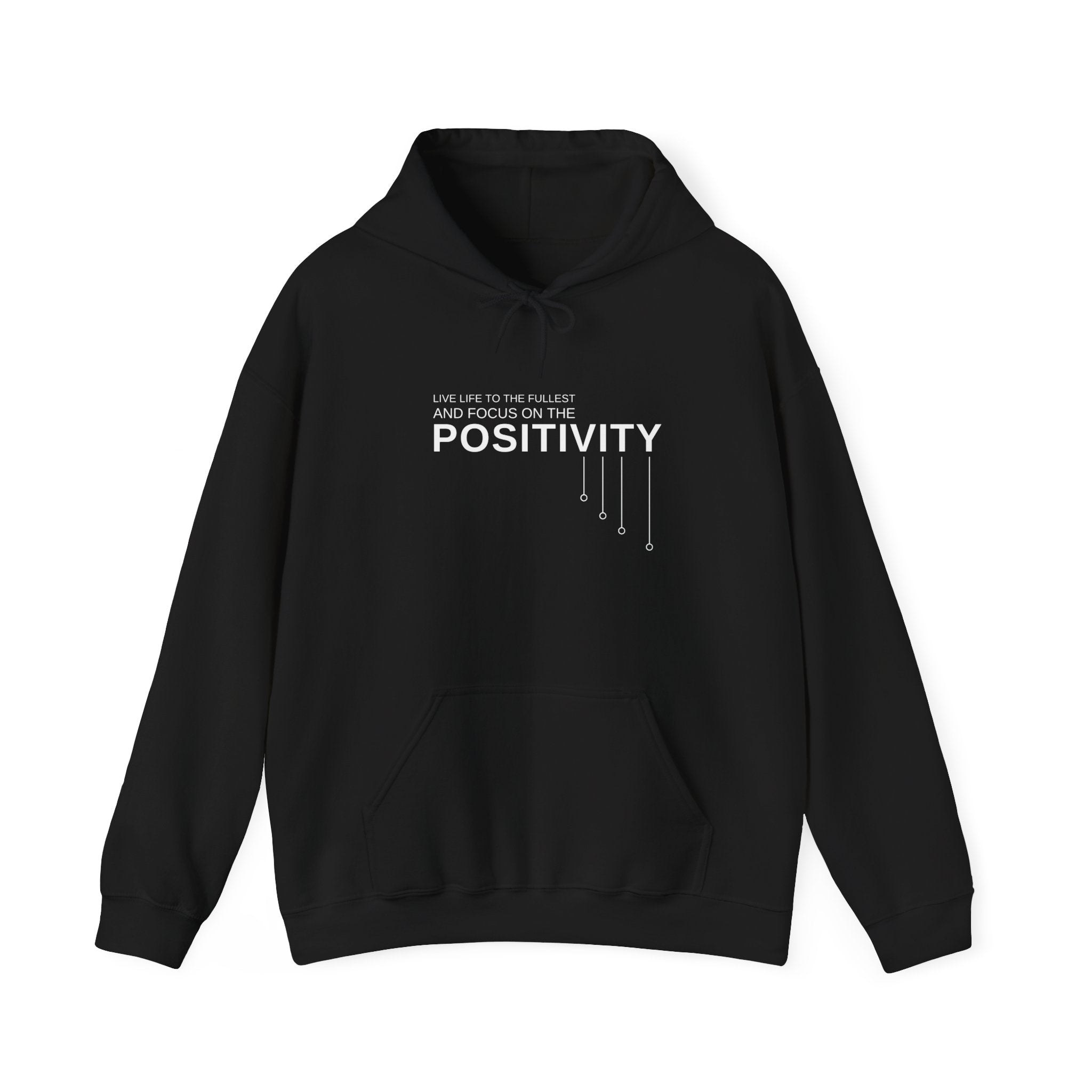 Positivity Quote Hoodie — "Live Life to the Fullest and Focus on the Positivity" Motivational Pullover