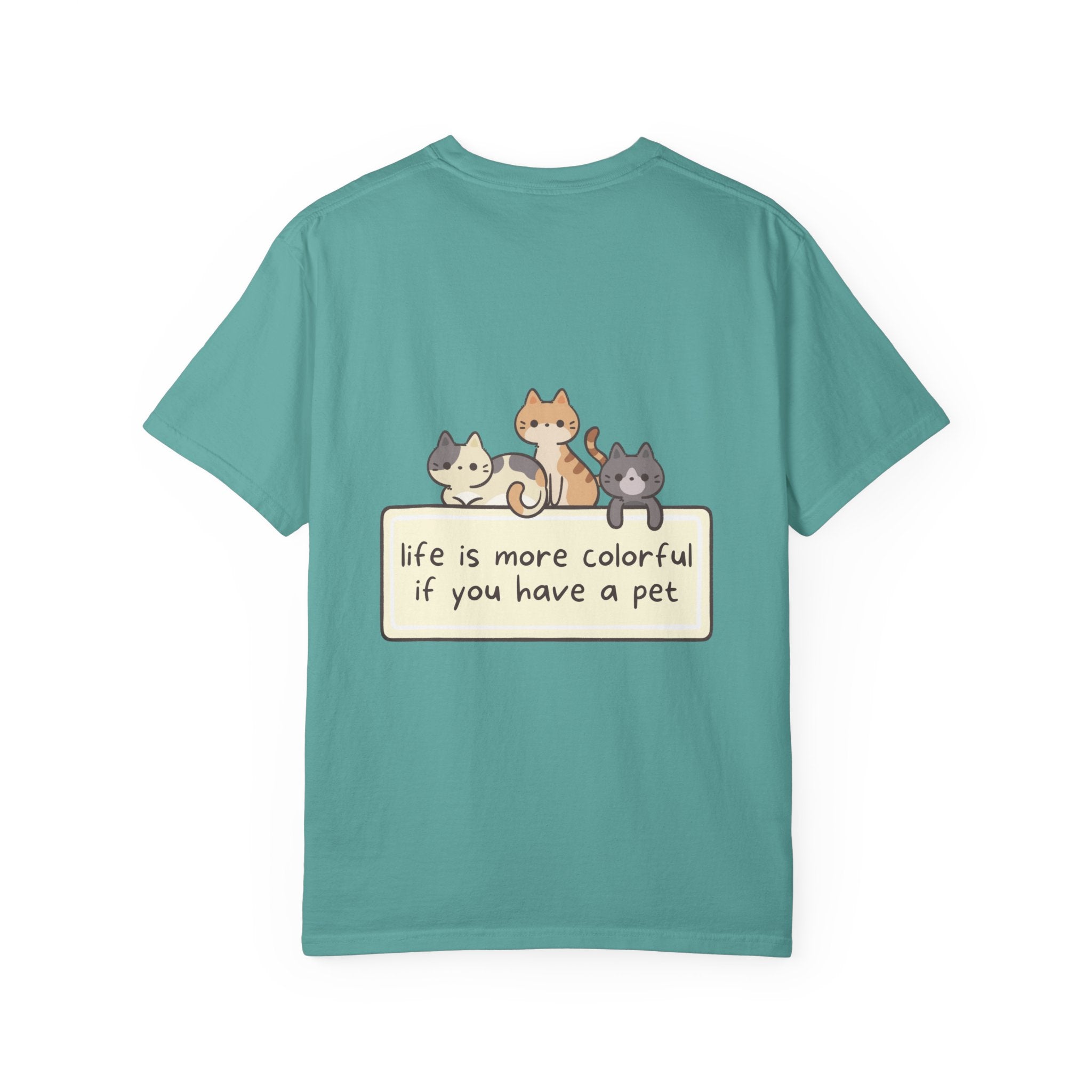 Pet Lover T-Shirt — "Life is More Colorful if You Have a Pet" Cute Cat Illustration
