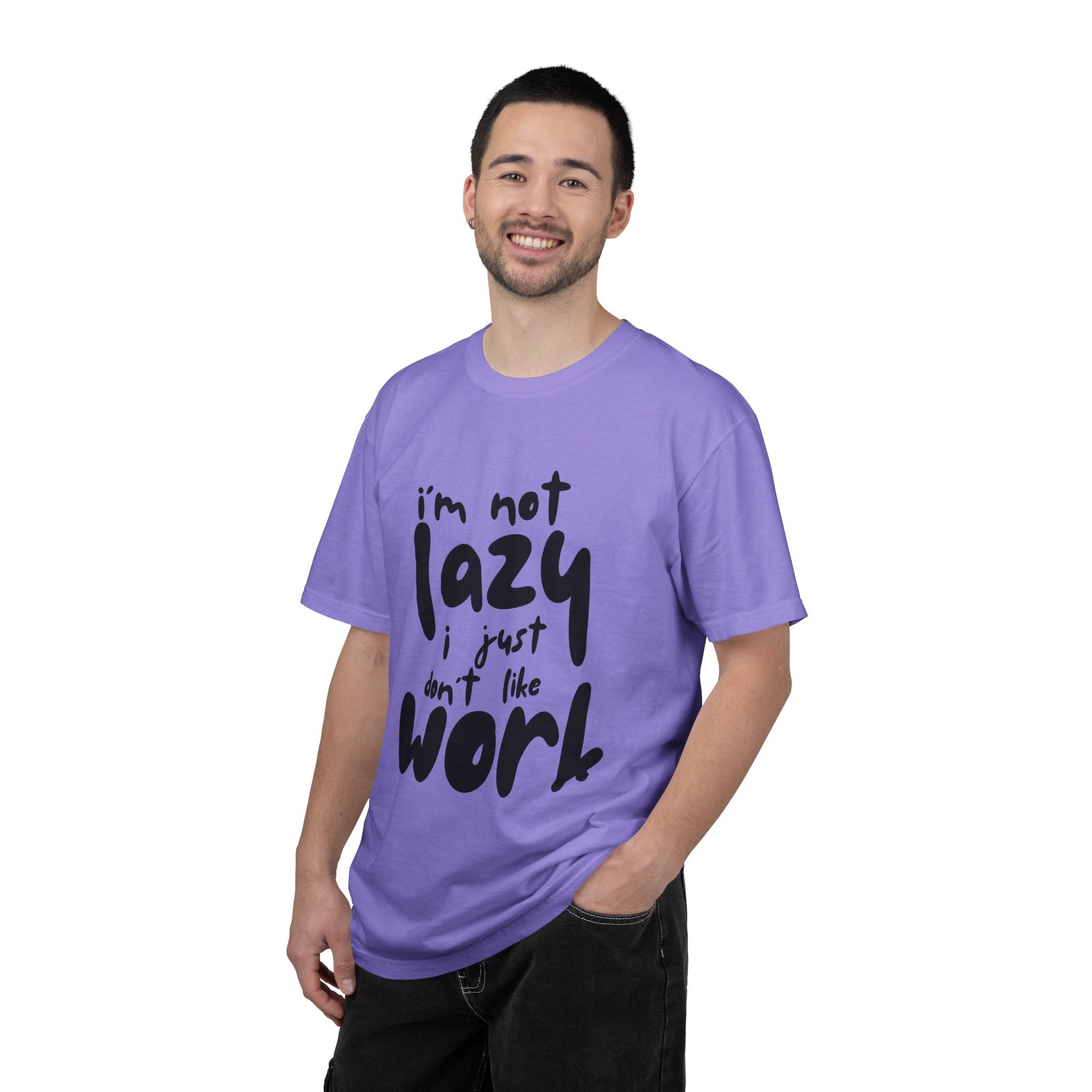 Funny 'I'm Not Lazy I Just Don't Like Work' Graphic T-Shirt