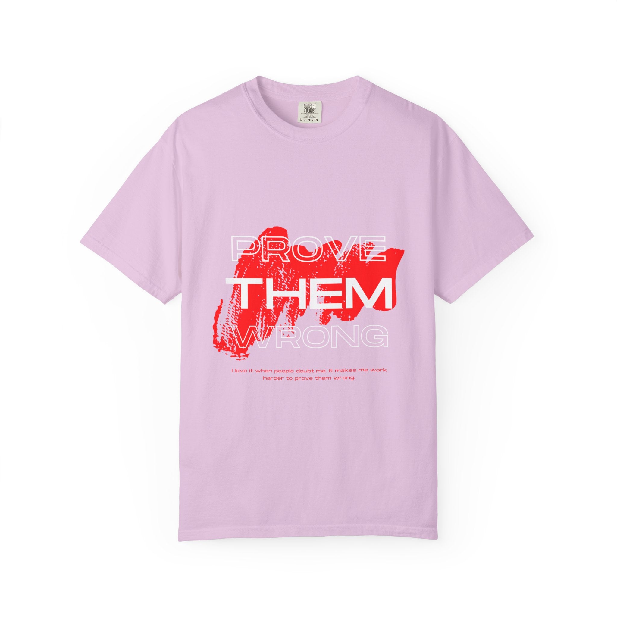 Prove Them Wrong T-Shirt