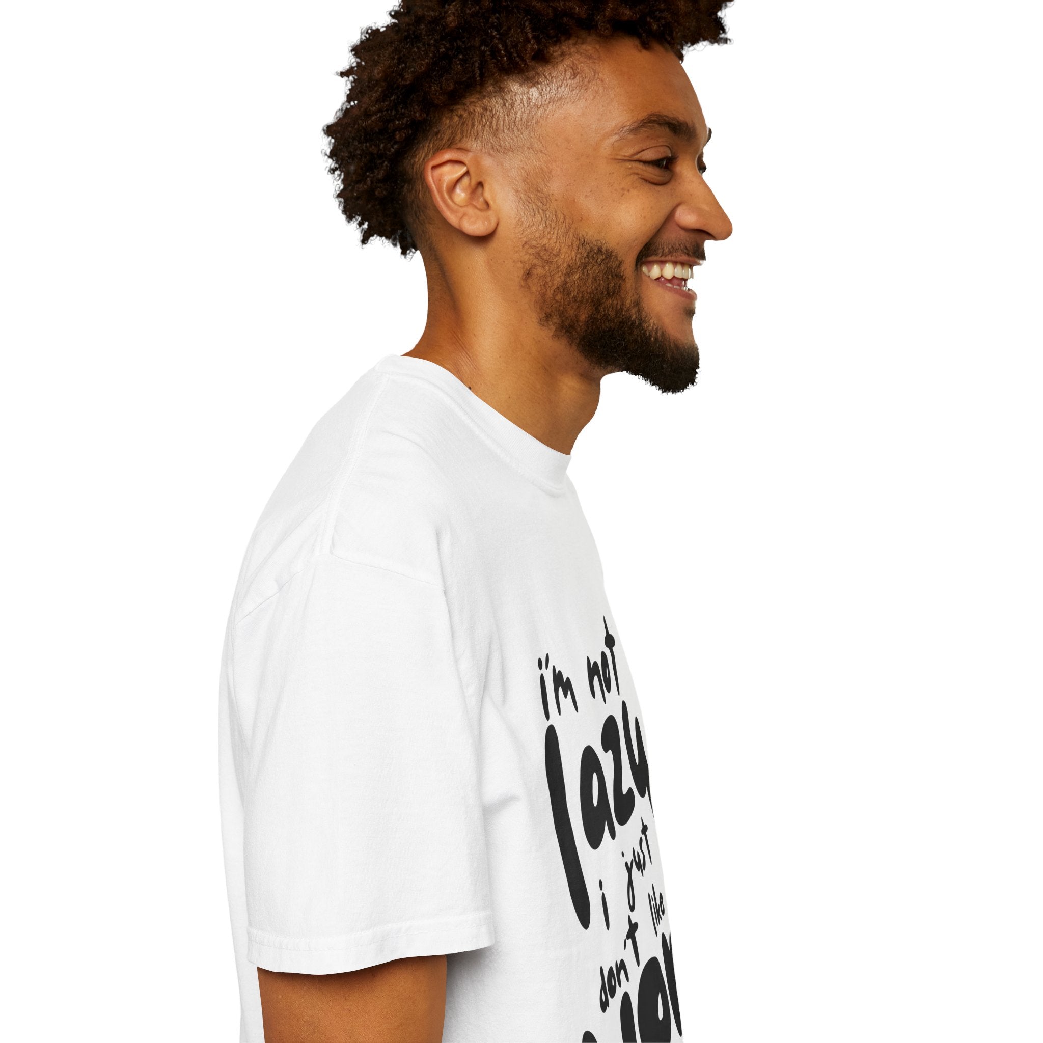 Funny 'I'm Not Lazy I Just Don't Like Work' Graphic T-Shirt