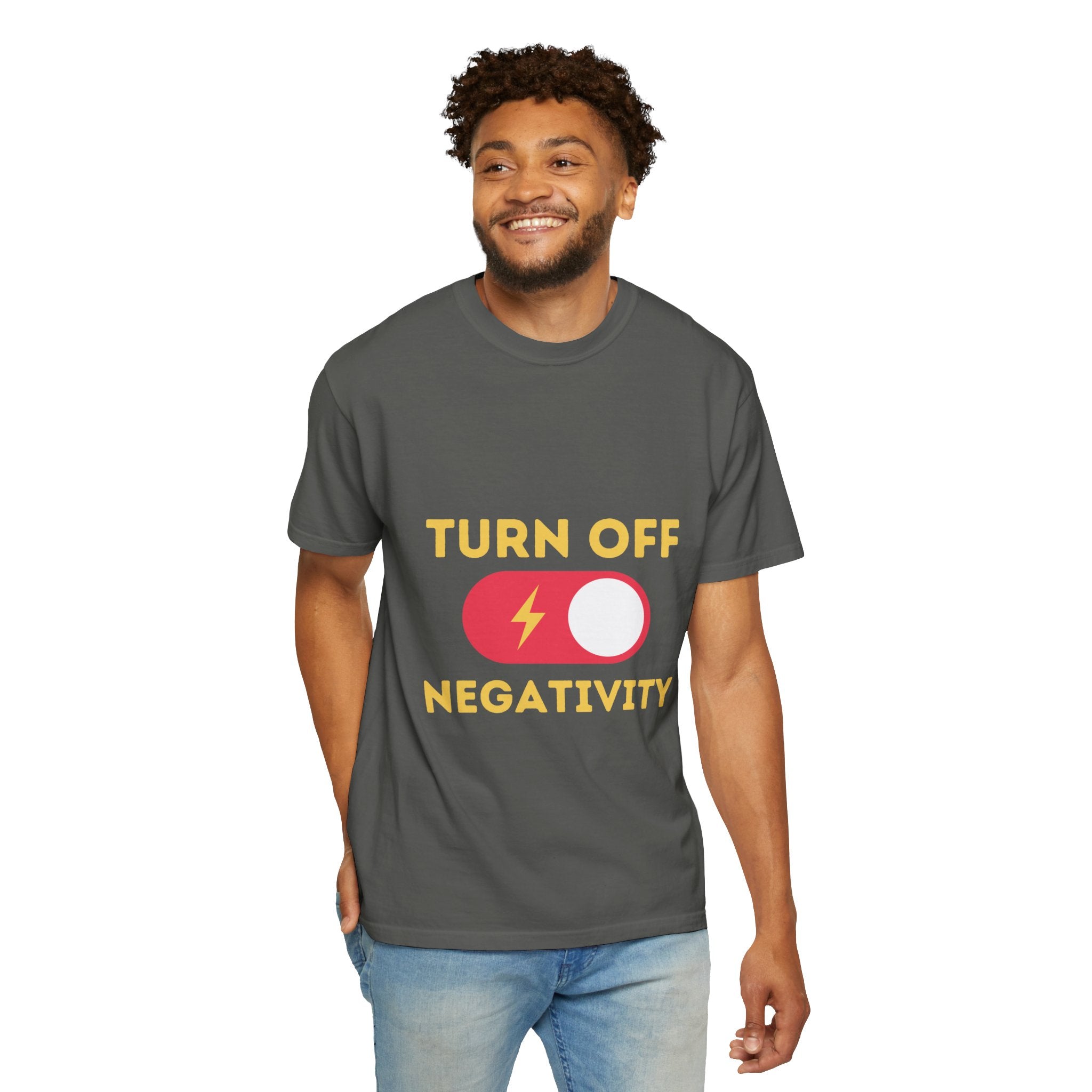 Turn Off Negativity T-Shirt — Positive Vibes Graphic Tee