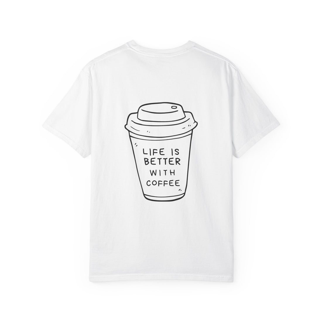 Coffee Lover T‑Shirt — "Life Is Better With Coffee" Graphic Tee