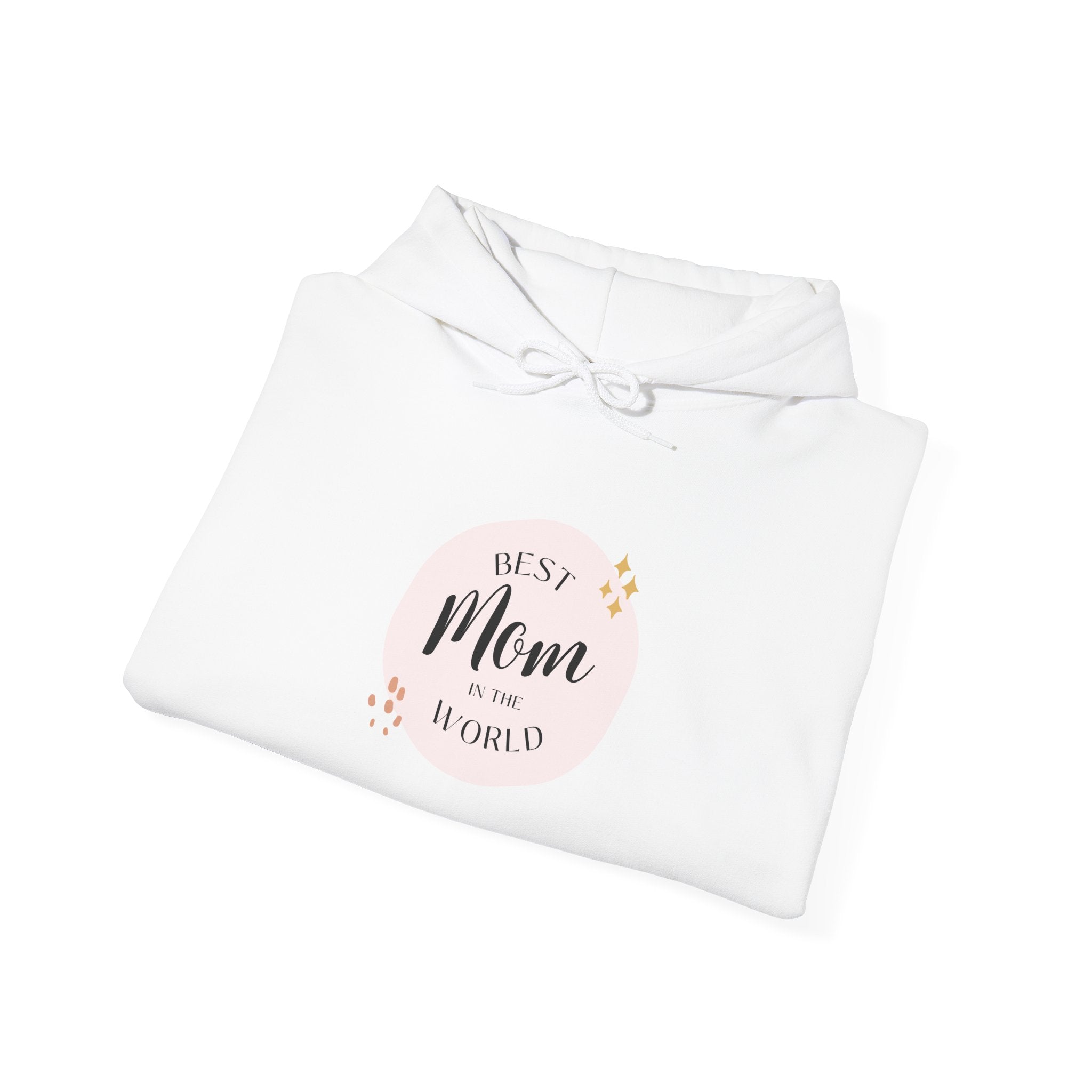 Best Mom in the World Hoodie — Mother's Day Cozy Gift