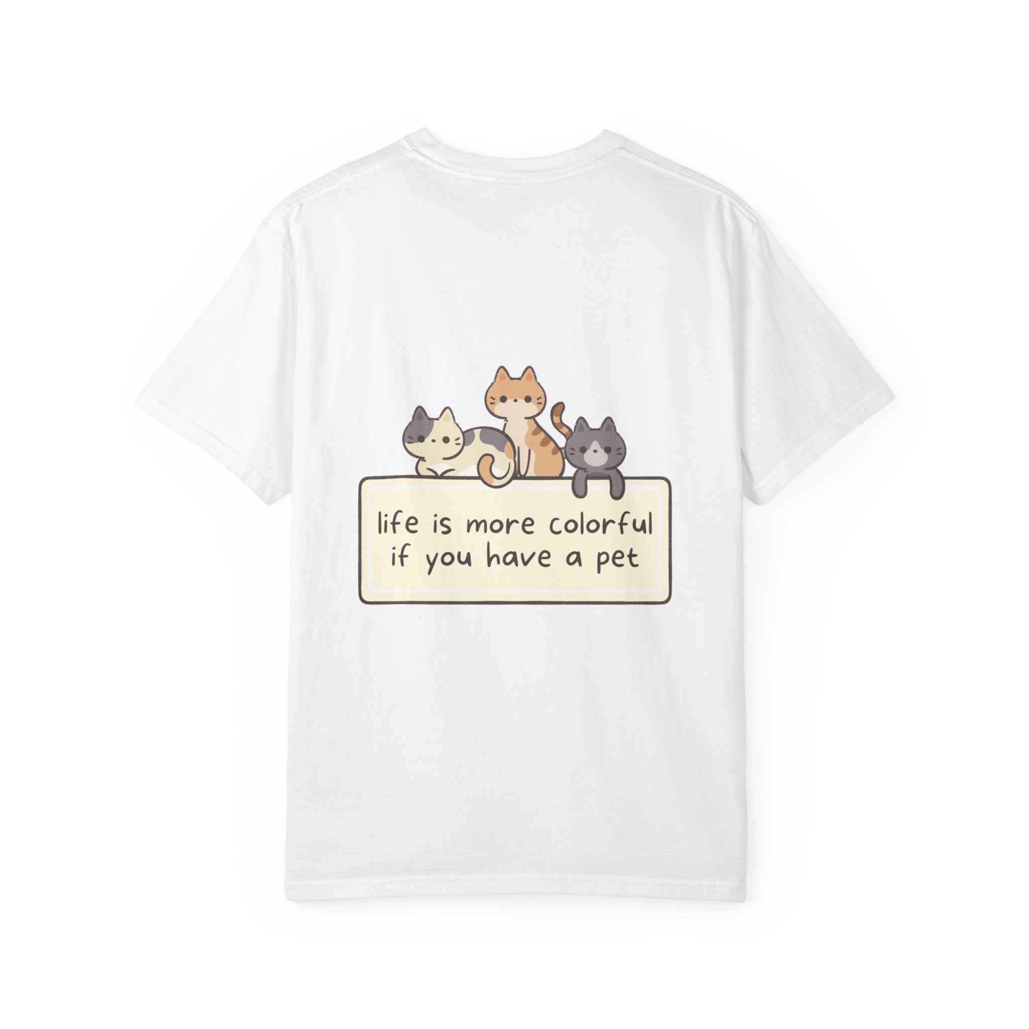 Pet Lover T-Shirt — "Life is More Colorful if You Have a Pet" Cute Cat Illustration
