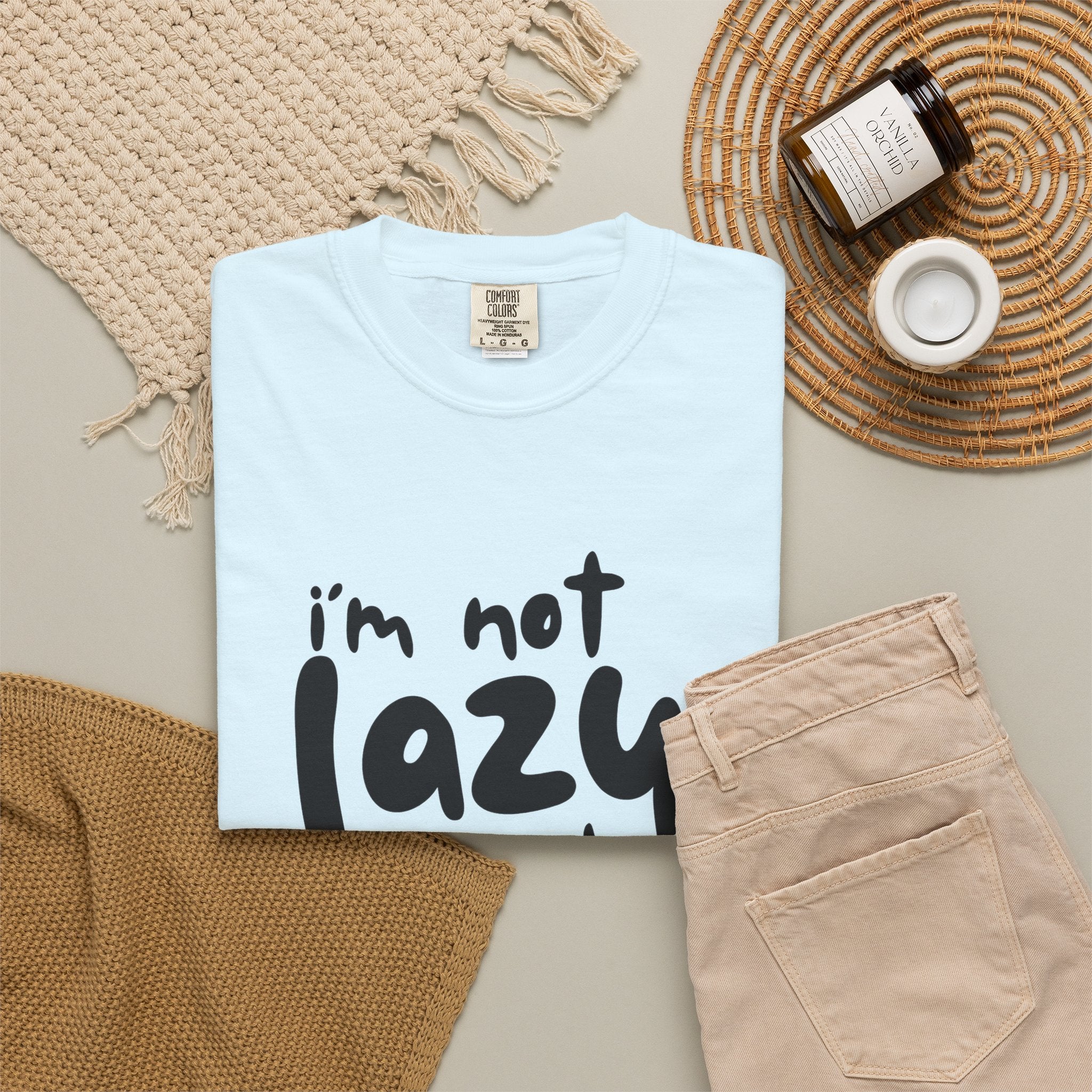 Graphic Tee — "I'm Not Lazy I Just Don't Like Work" Casual Statement T-Shirt