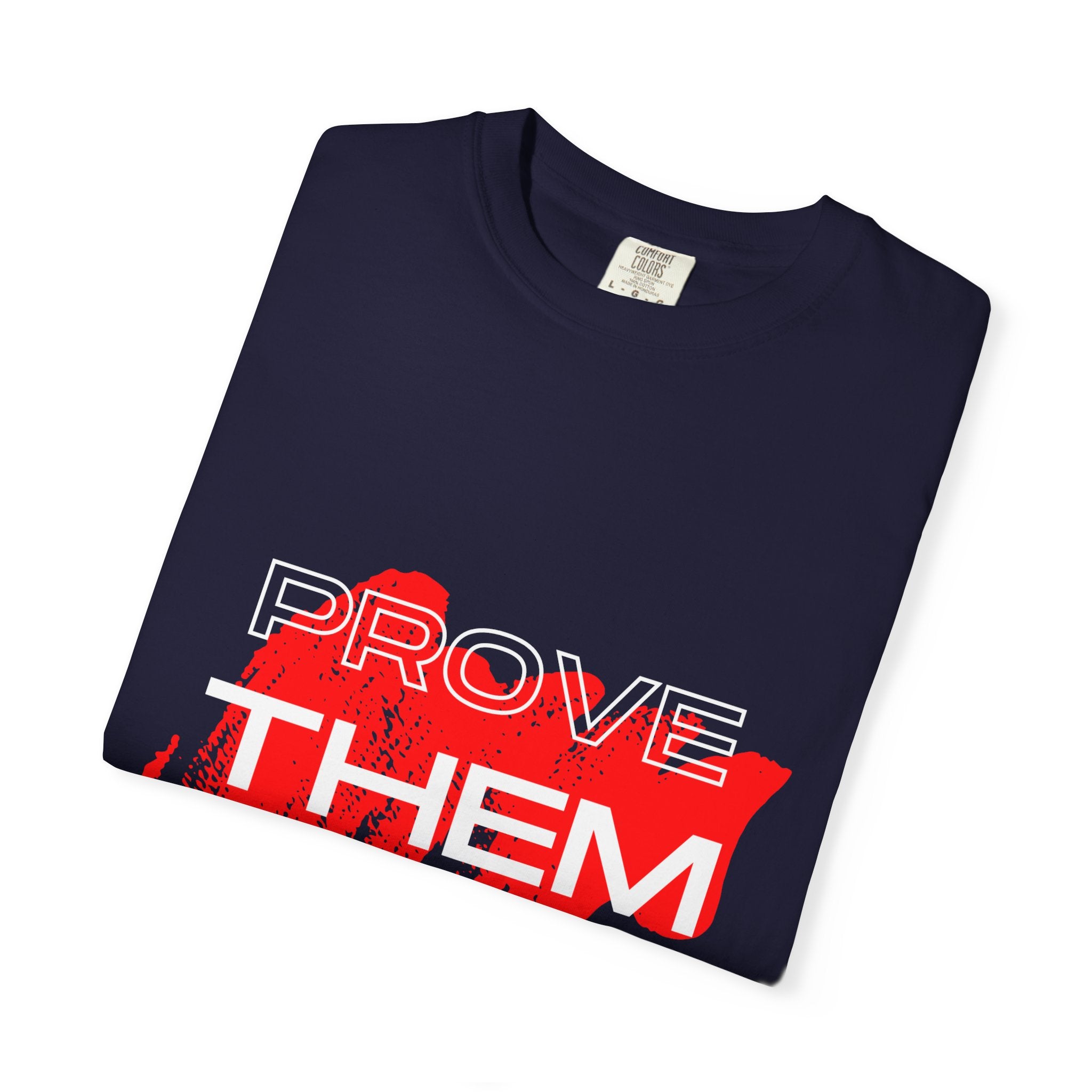 Prove Them Wrong T-Shirt