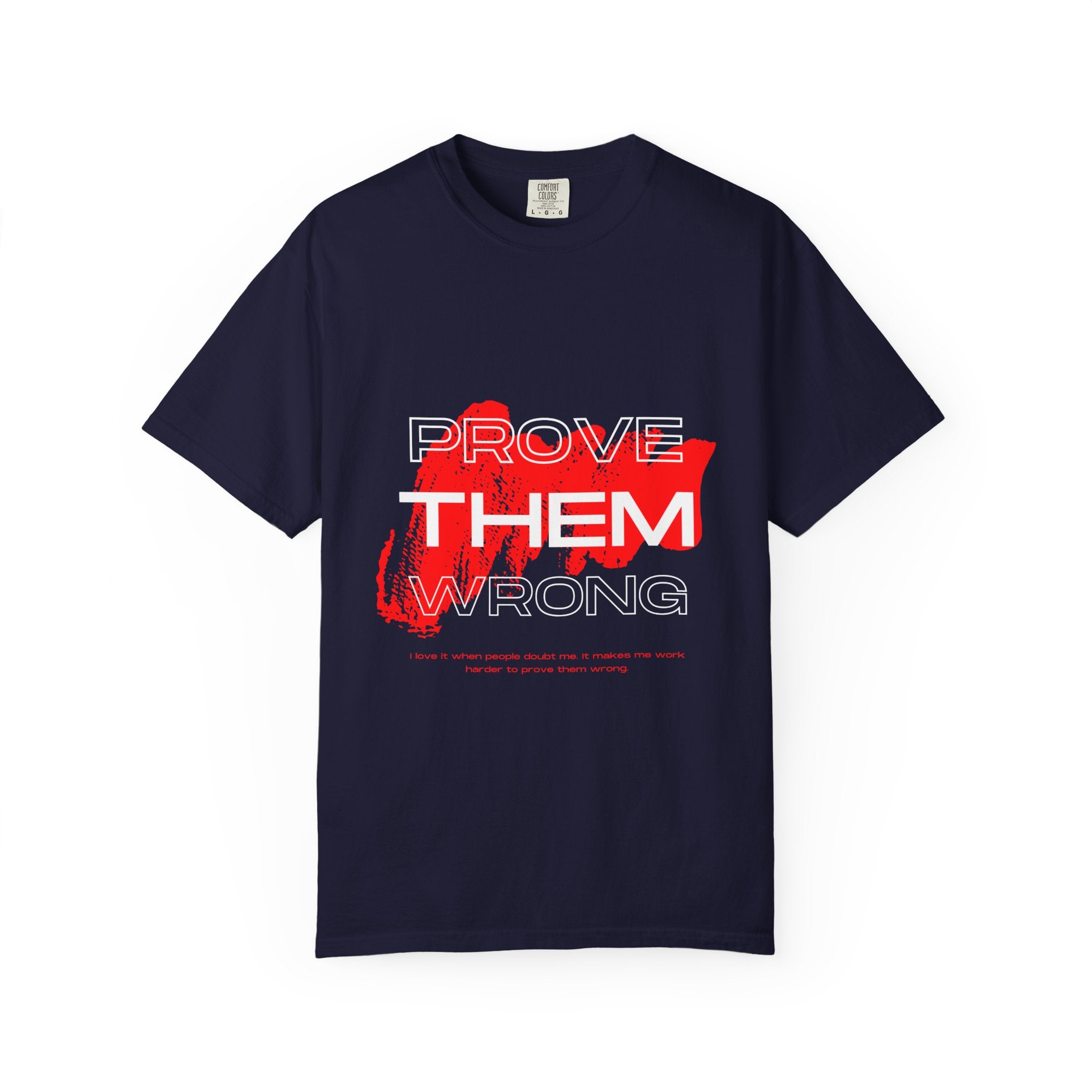 Prove Them Wrong T-Shirt