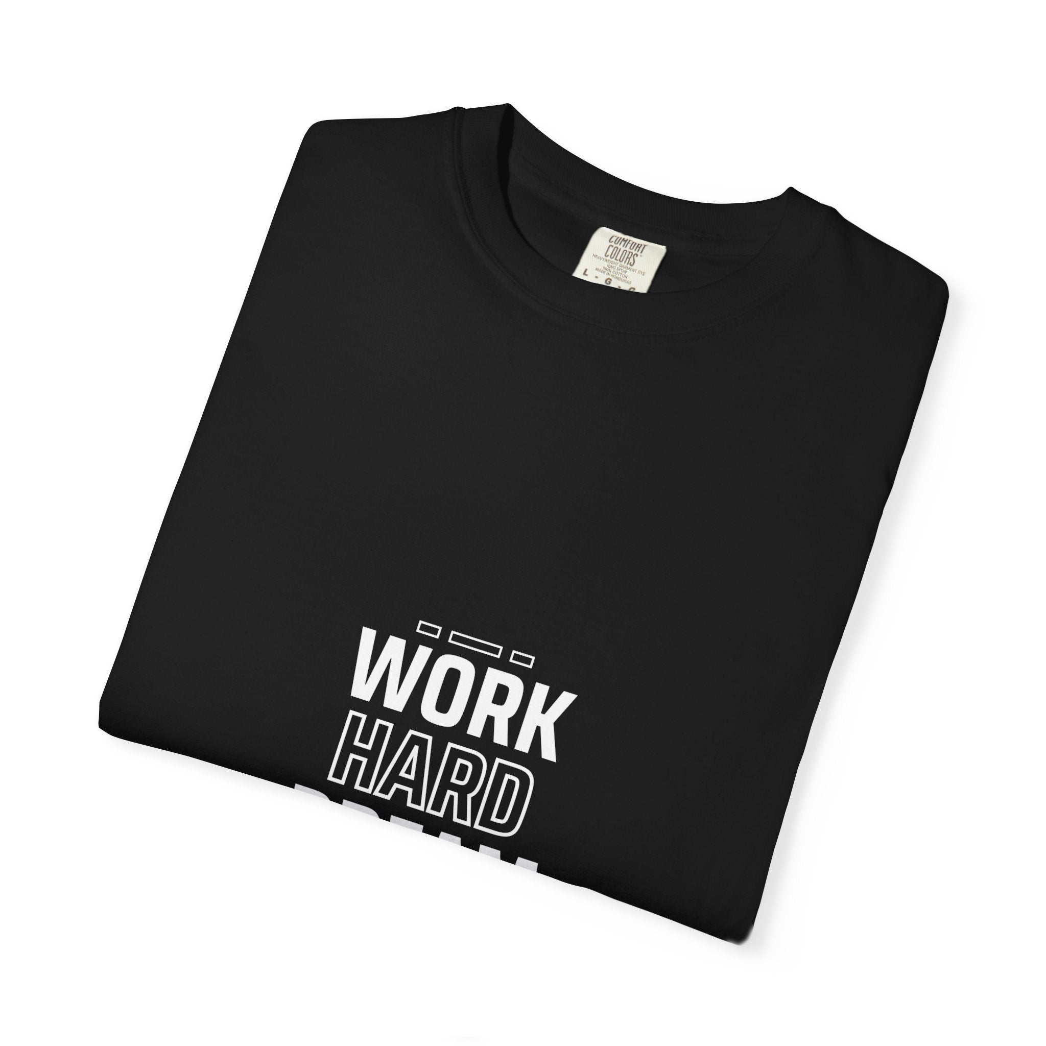 Work Hard Dream Big T-Shirt — Motivational Graphic Tee
