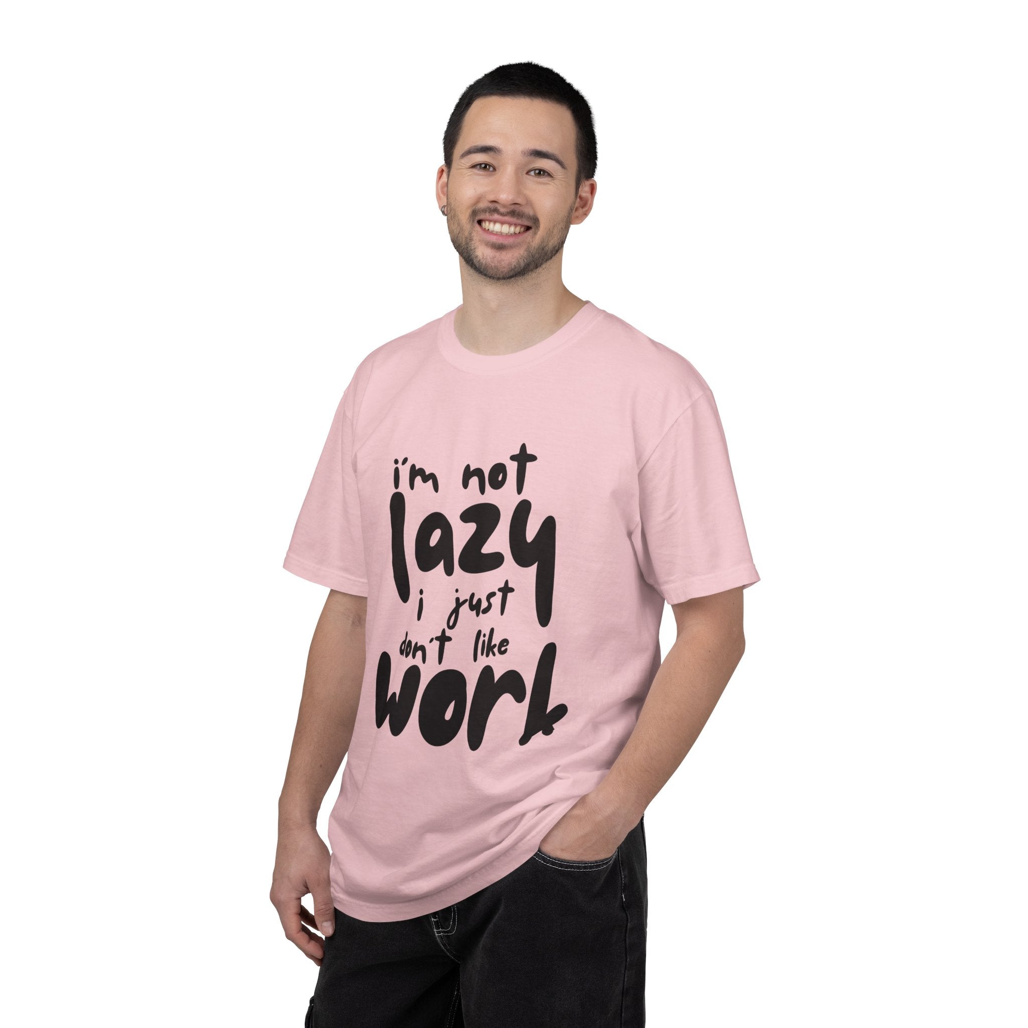 Funny 'I'm Not Lazy I Just Don't Like Work' Graphic T-Shirt