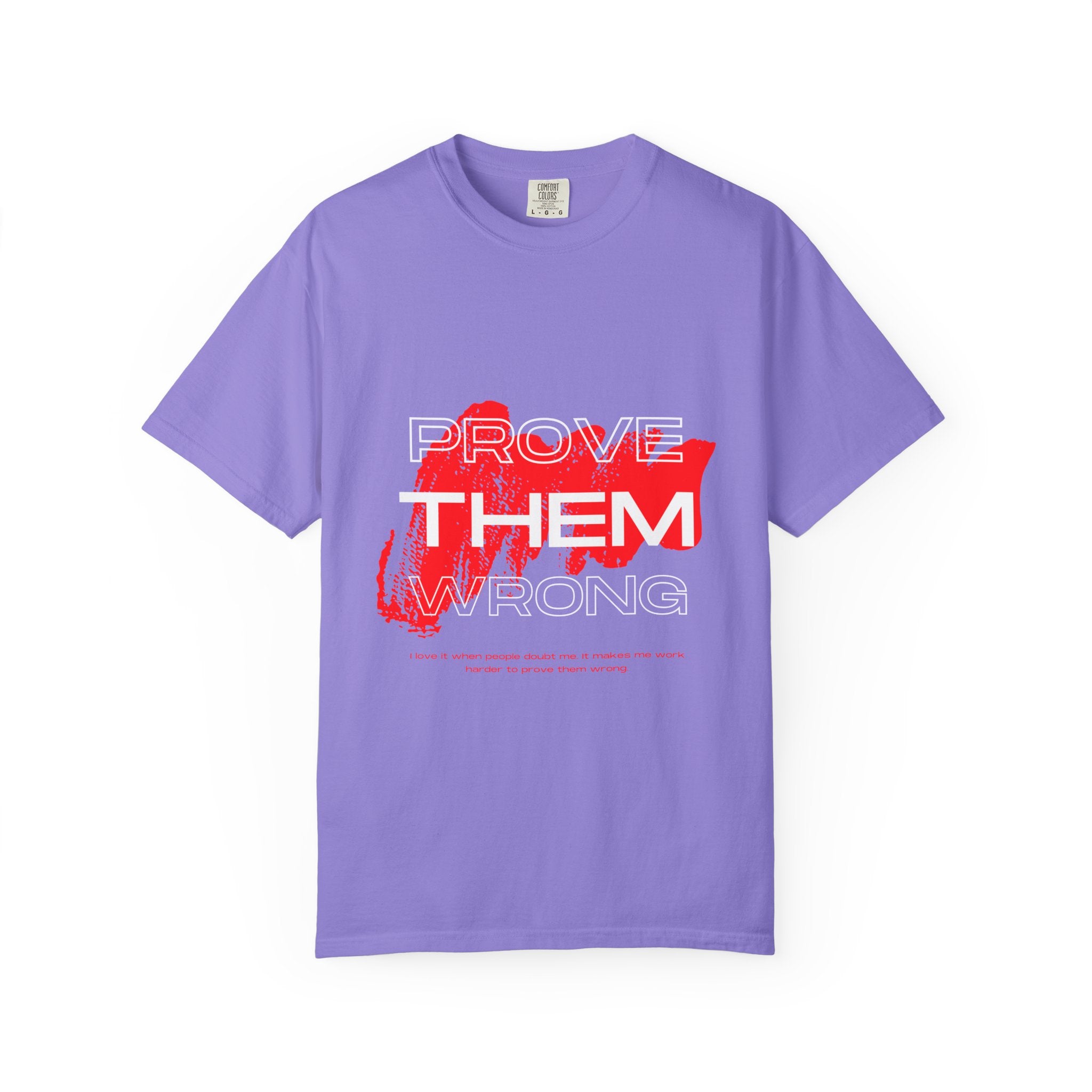 Prove Them Wrong T-Shirt