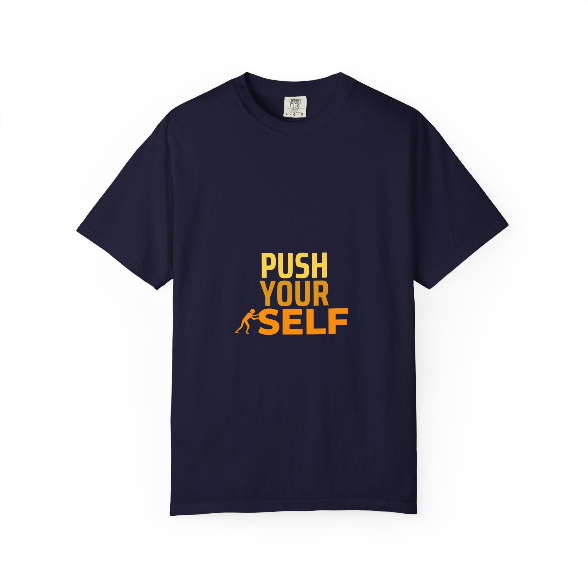 Push Yourself Motivational T-Shirt