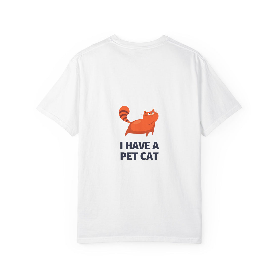 I Have a Pet Cat T-Shirt — Cute Orange Cat Graphic Tee for Cat Lovers