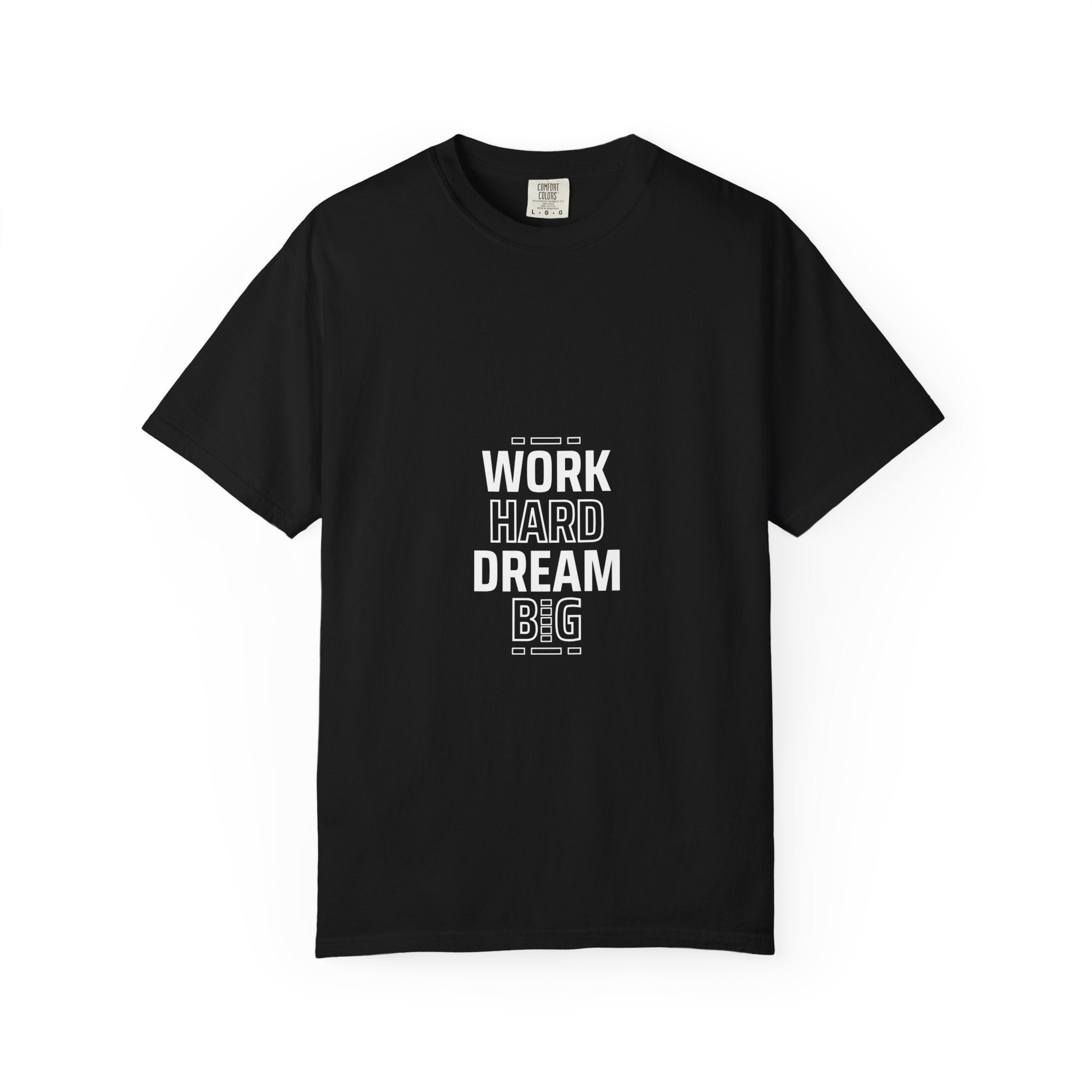 Work Hard Dream Big T-Shirt — Motivational Graphic Tee