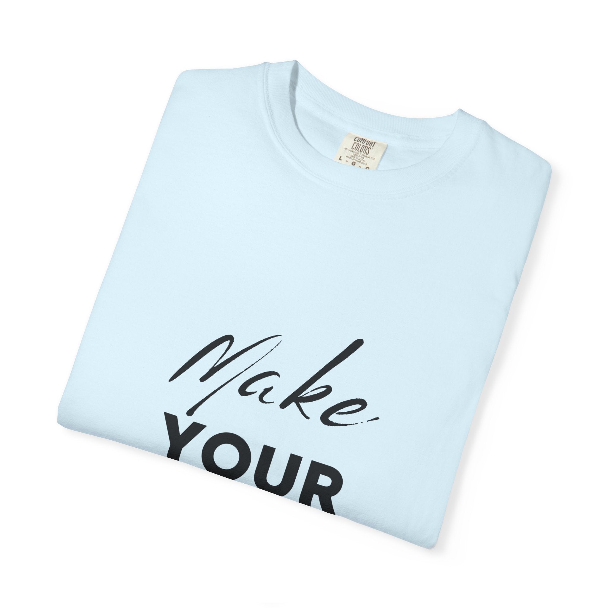 Make Your Dreams Happen T-Shirt — Inspirational Motivational Tee