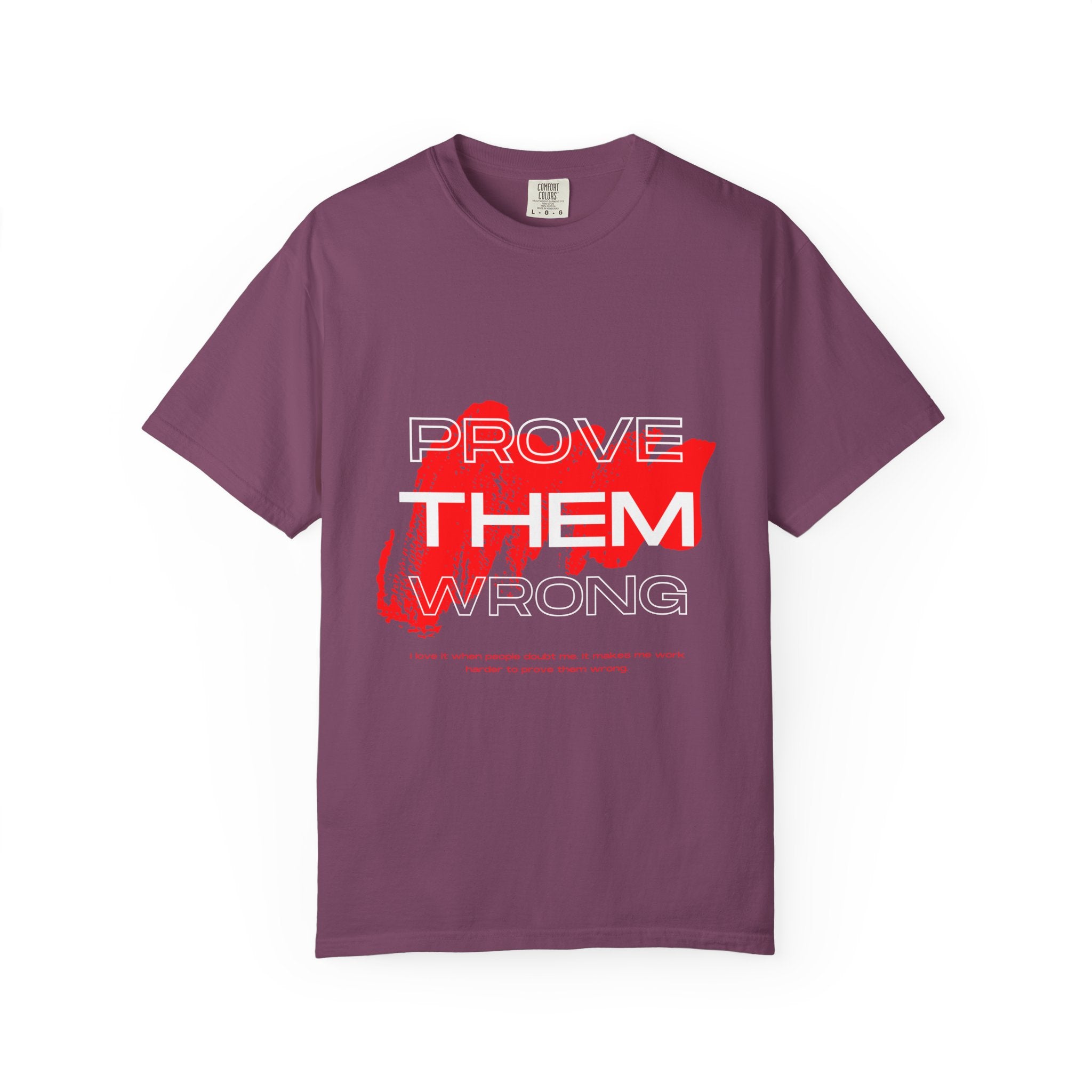 Prove Them Wrong T-Shirt