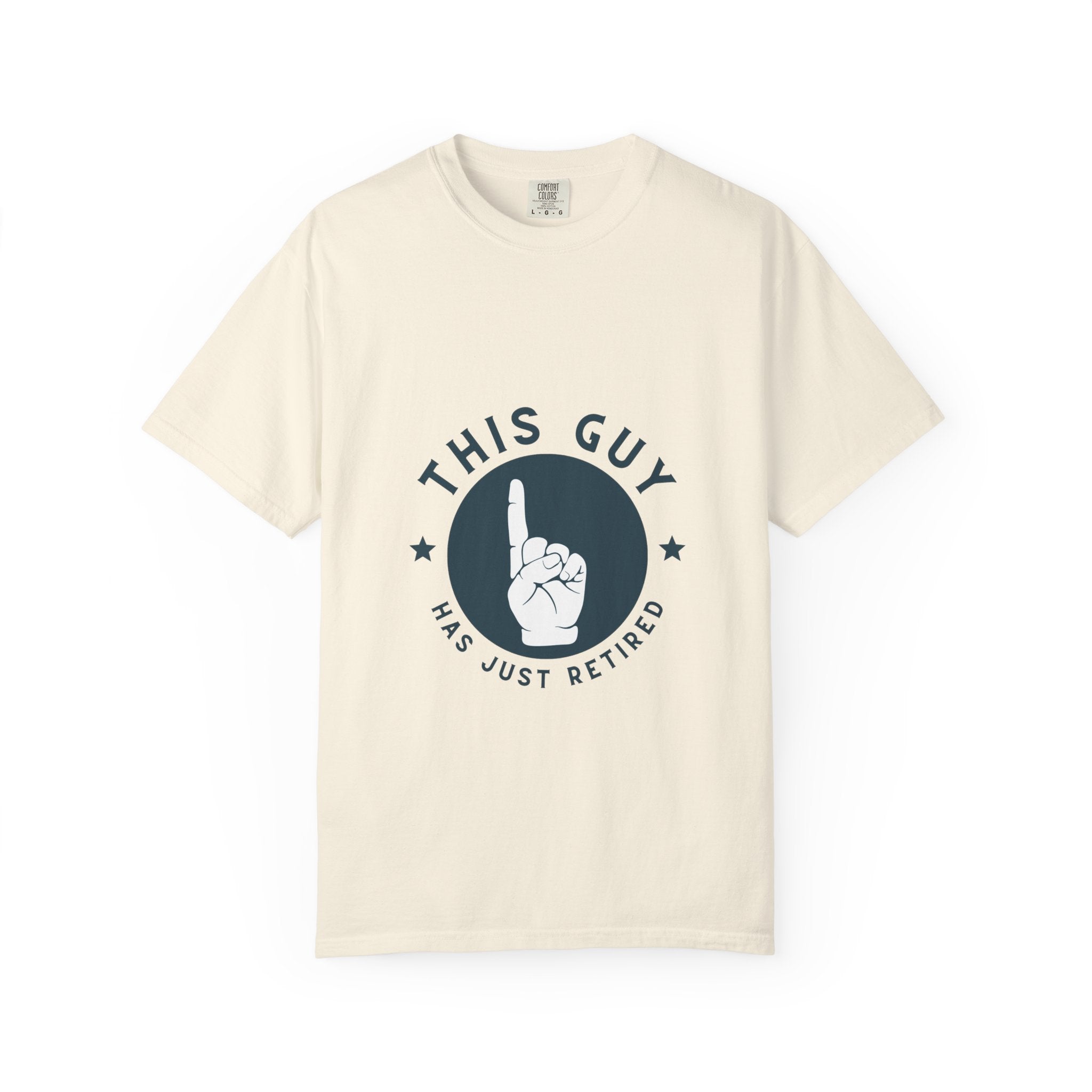 Retired Guy T-Shirt — "This Guy Has Just Retired" Retirement Gift Tee