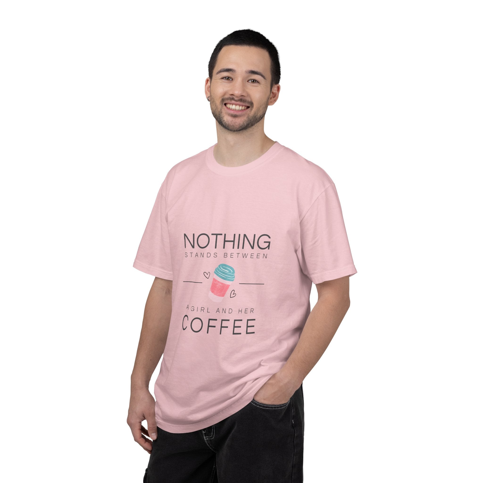 Nothing Stands Between A Girl And Her Coffee T-Shirt — Cute Coffee Lover Tee