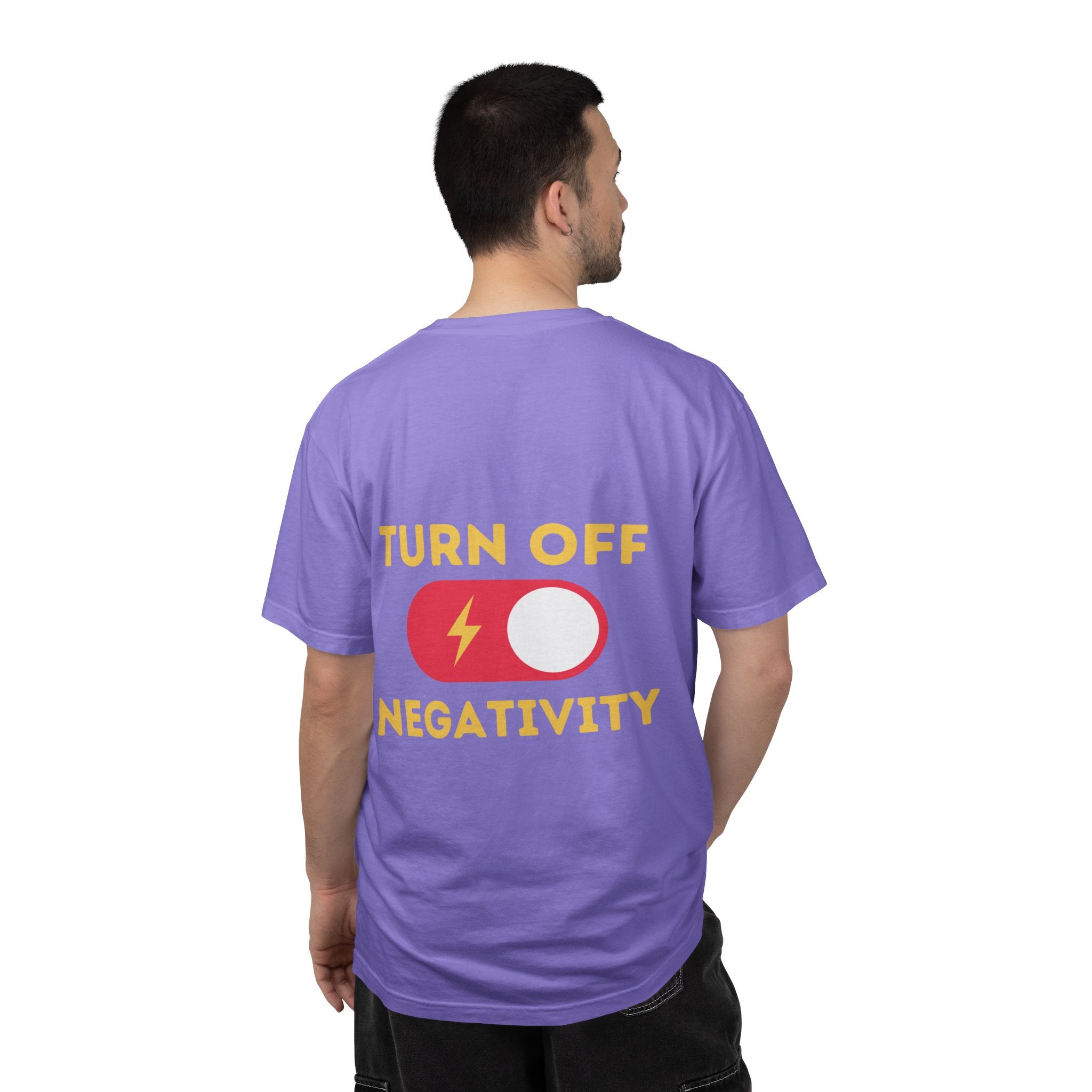 Turn Off Negativity T-Shirt — Positive Vibes Graphic Tee
