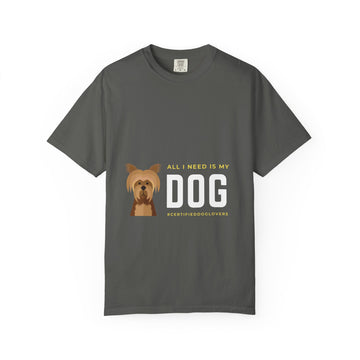 All I Need Is My Dog T-Shirt — Yorkie Graphic Tee for Dog Lovers
