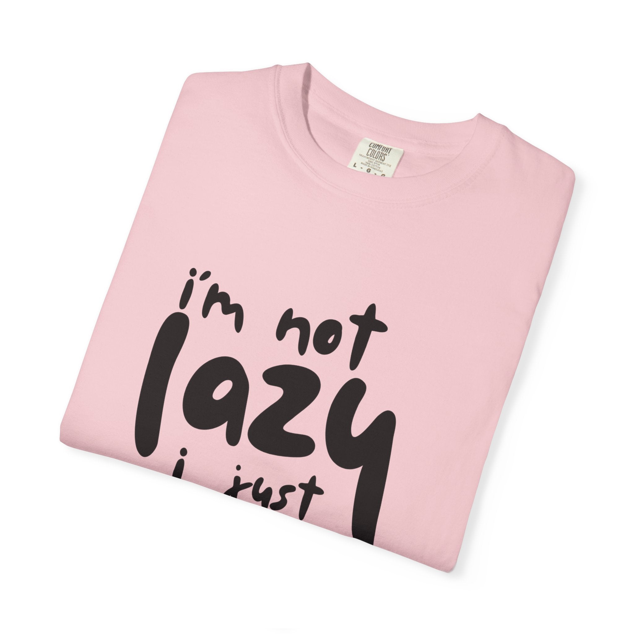 Funny 'I'm Not Lazy I Just Don't Like Work' Graphic T-Shirt